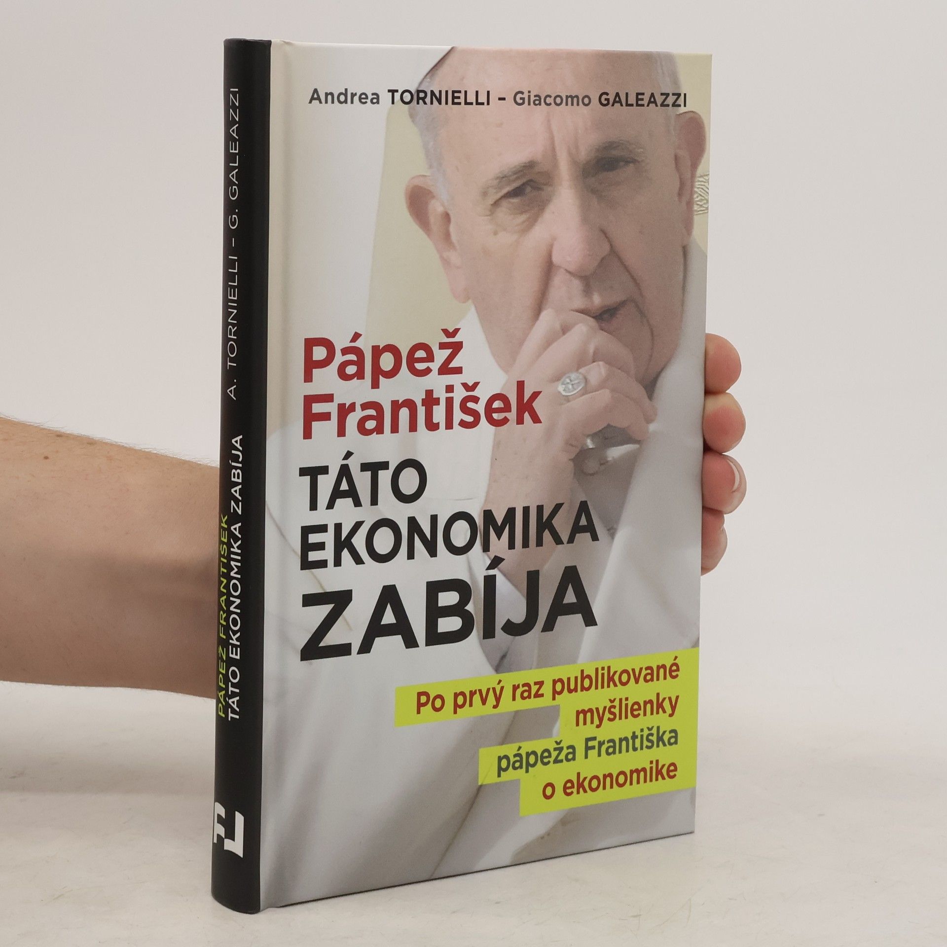 Andrea Tornielli Pápež František: Táto ekonomika zabíja