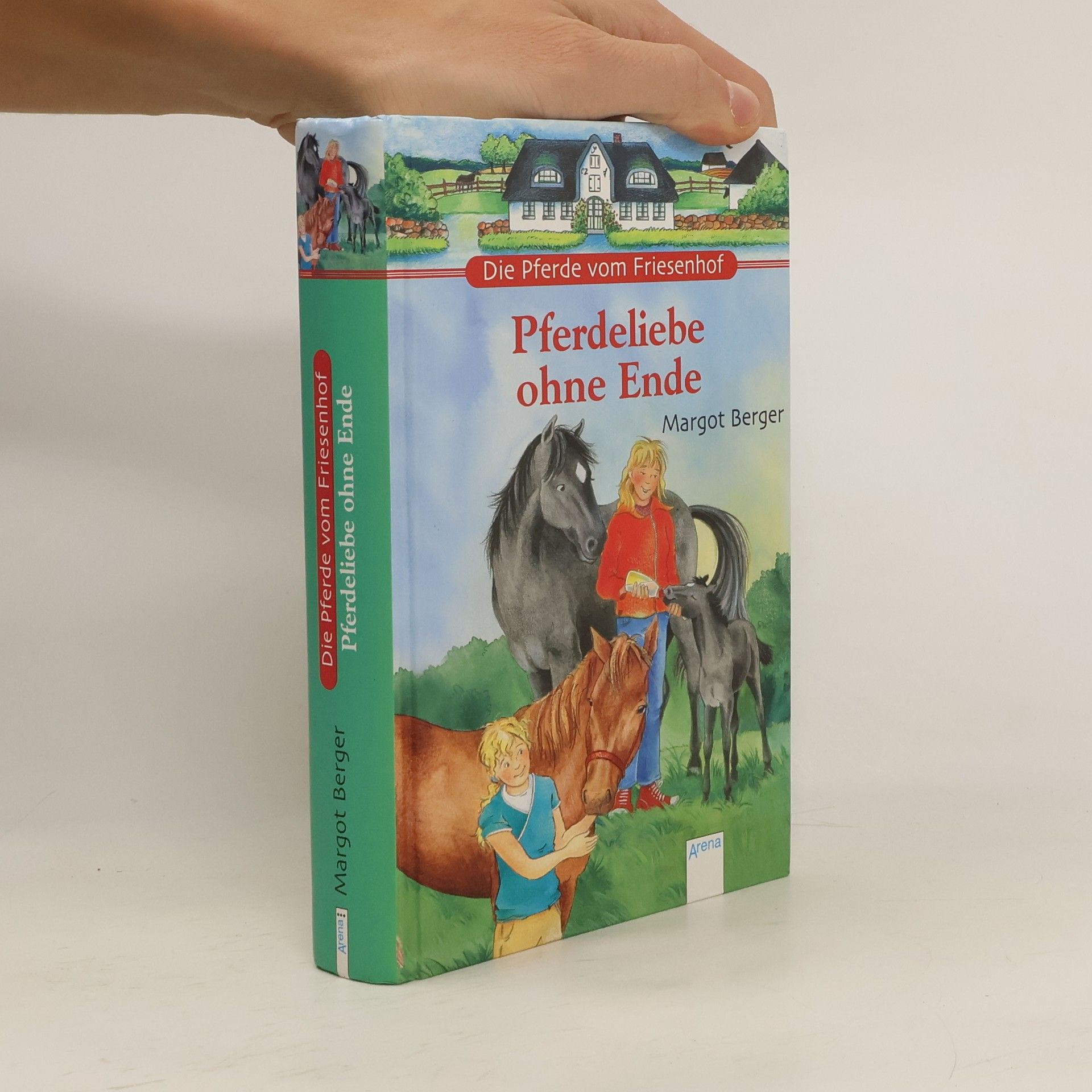 Margot Berger Die Pferde vom Friesenhof. Pferdeliebe ohne Ende