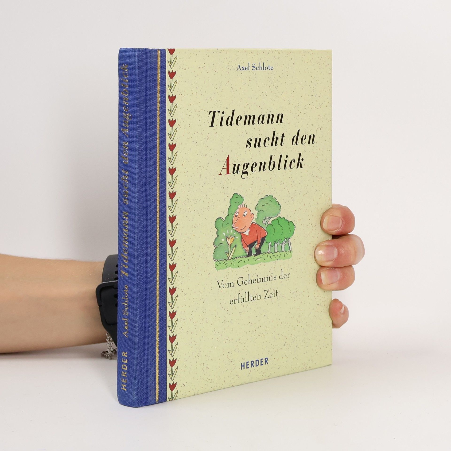 Tidemann sucht den Augenblick. Vom Geheimnis der erfüllten Zeit