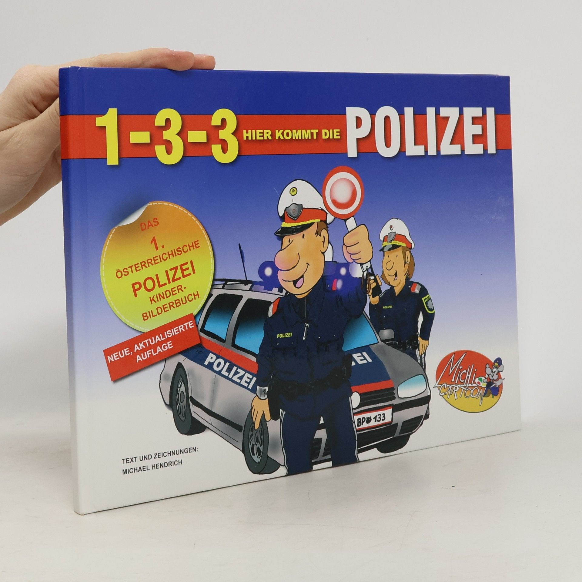 Michael Hendrich 1-3-3 hier kommt die Polizei
