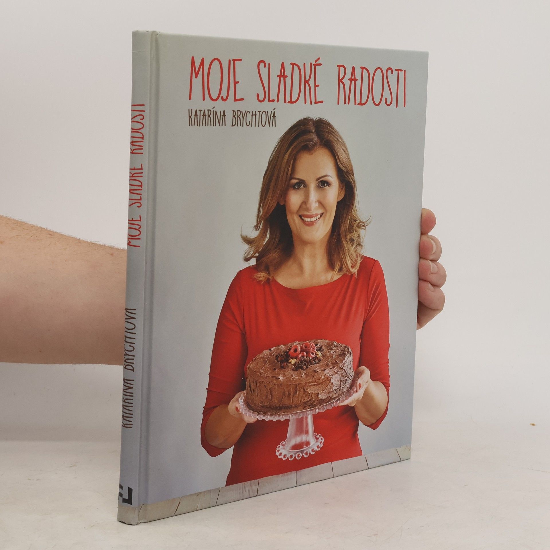 Katarína Brychtová Moje sladké radosti