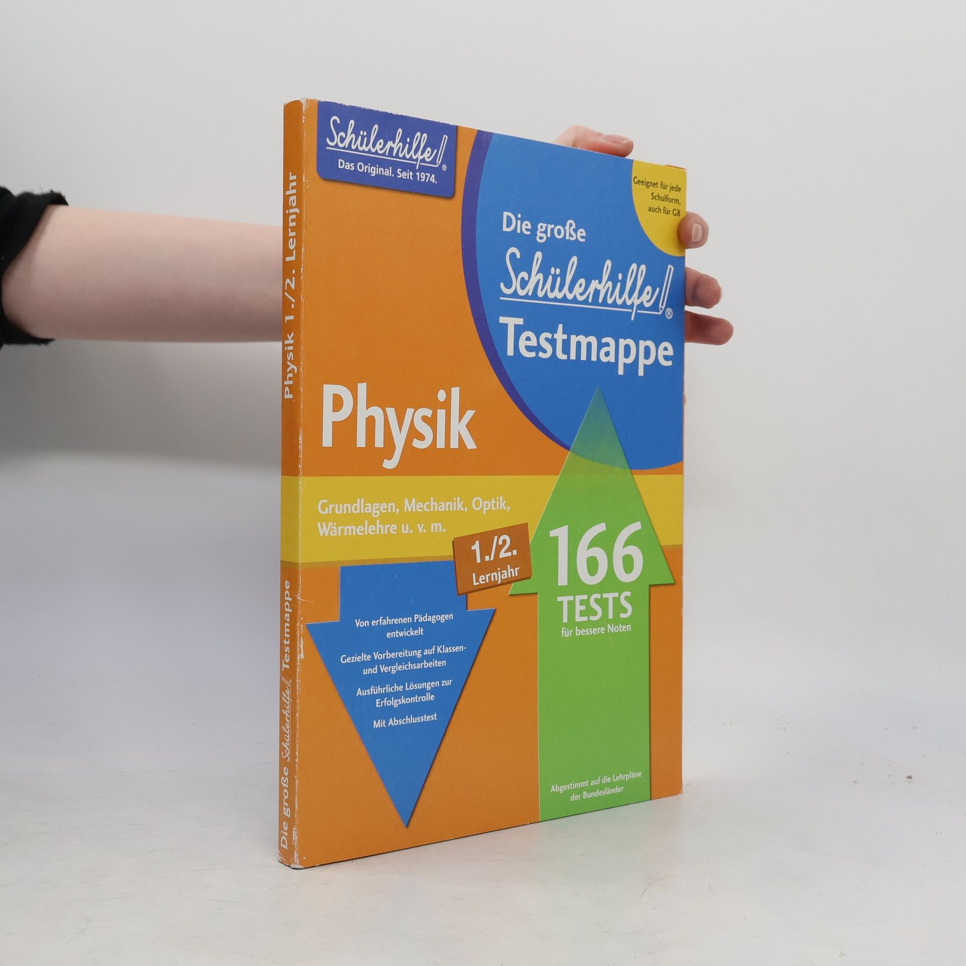 Autorenkollektiv Physik. Grundlagen, Mechanik, Optik, Wärmelehre u. v. m. 1./2. Lernjahr