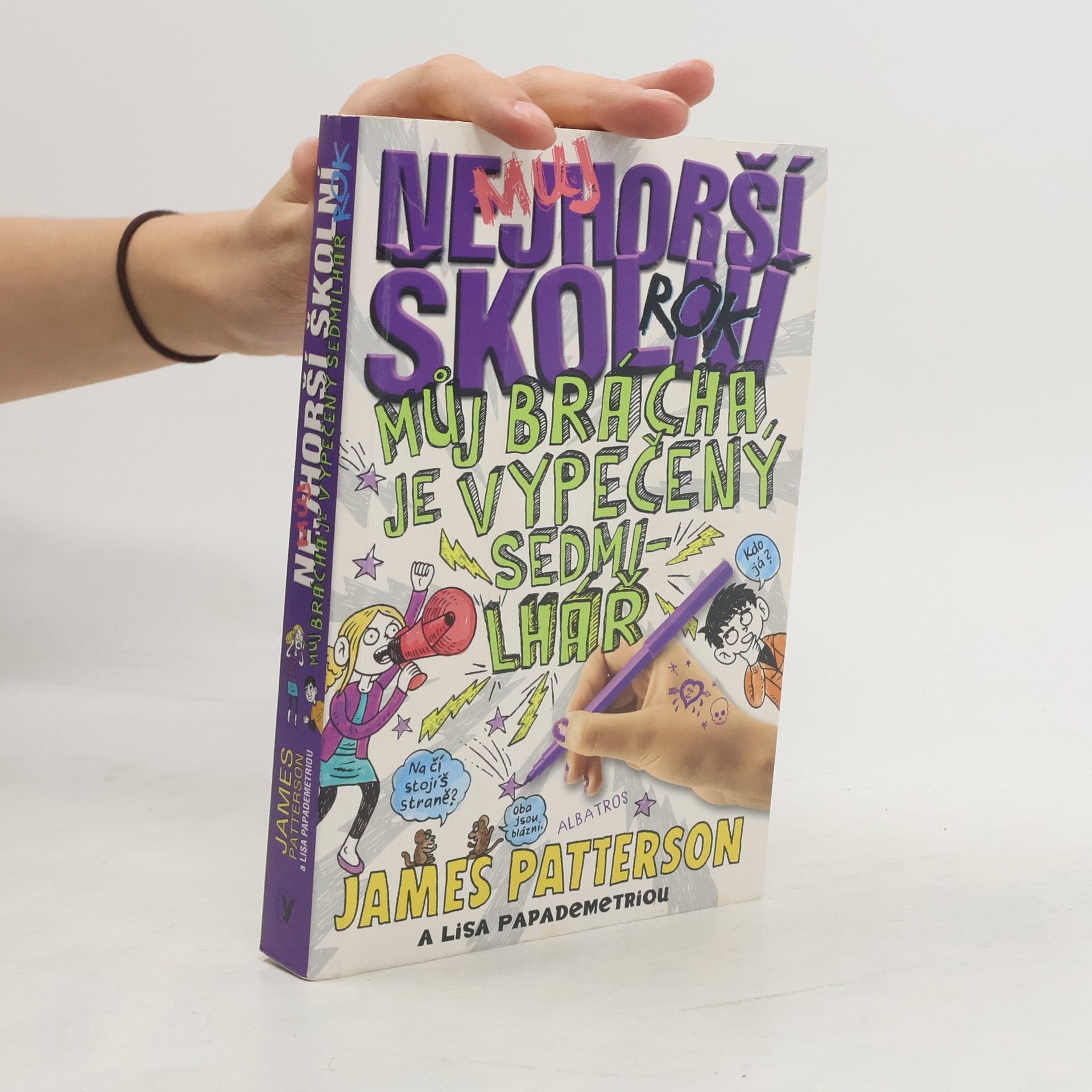 Můj nejhorší školní rok : můj brácha je vypečený sedmilhář