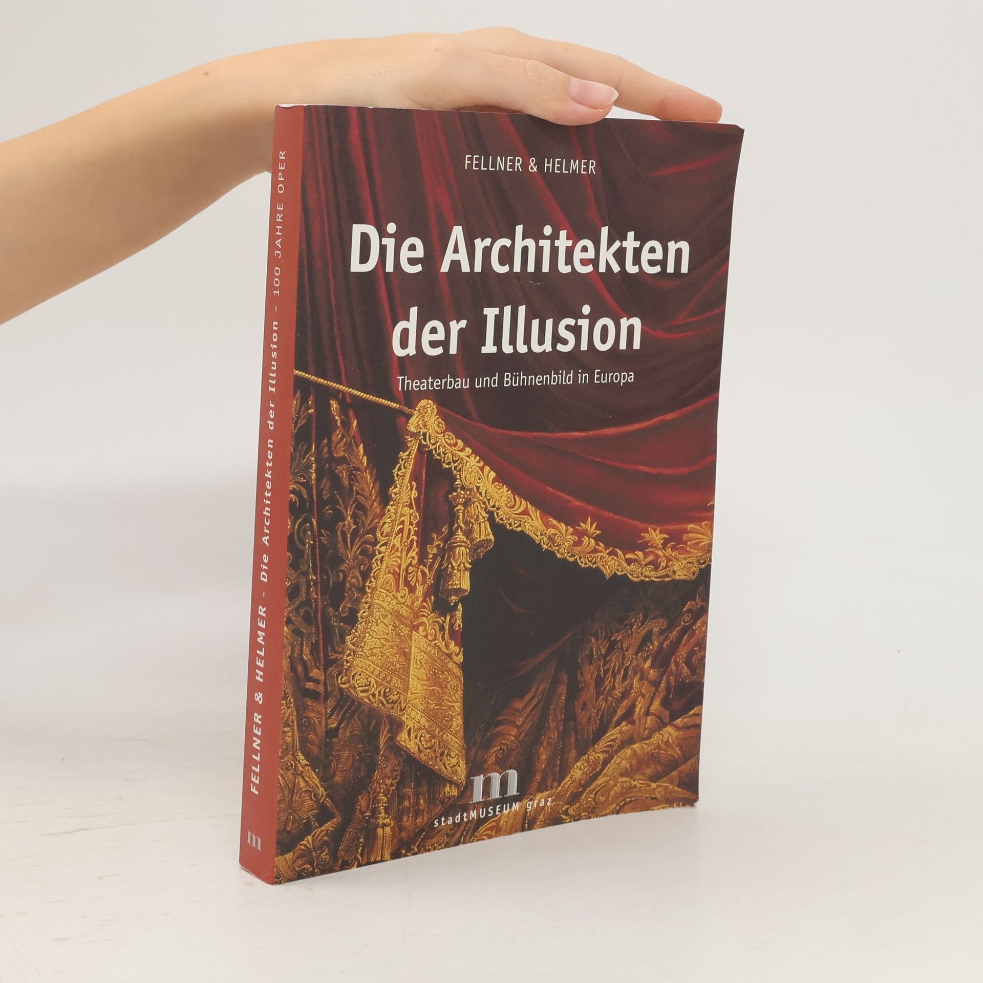 Fellner & Helmer: die Architekten der Illusion