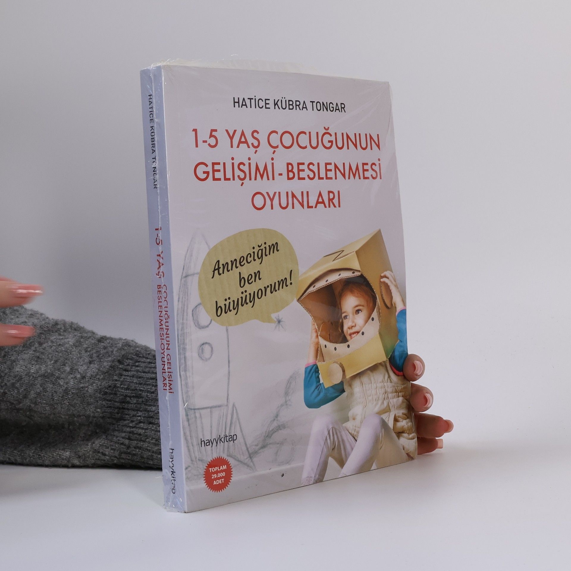 Hatice Kübra Tongar 1-5 Yaş Çocuğunun Gelişimi-Beslenmesi Oyunları