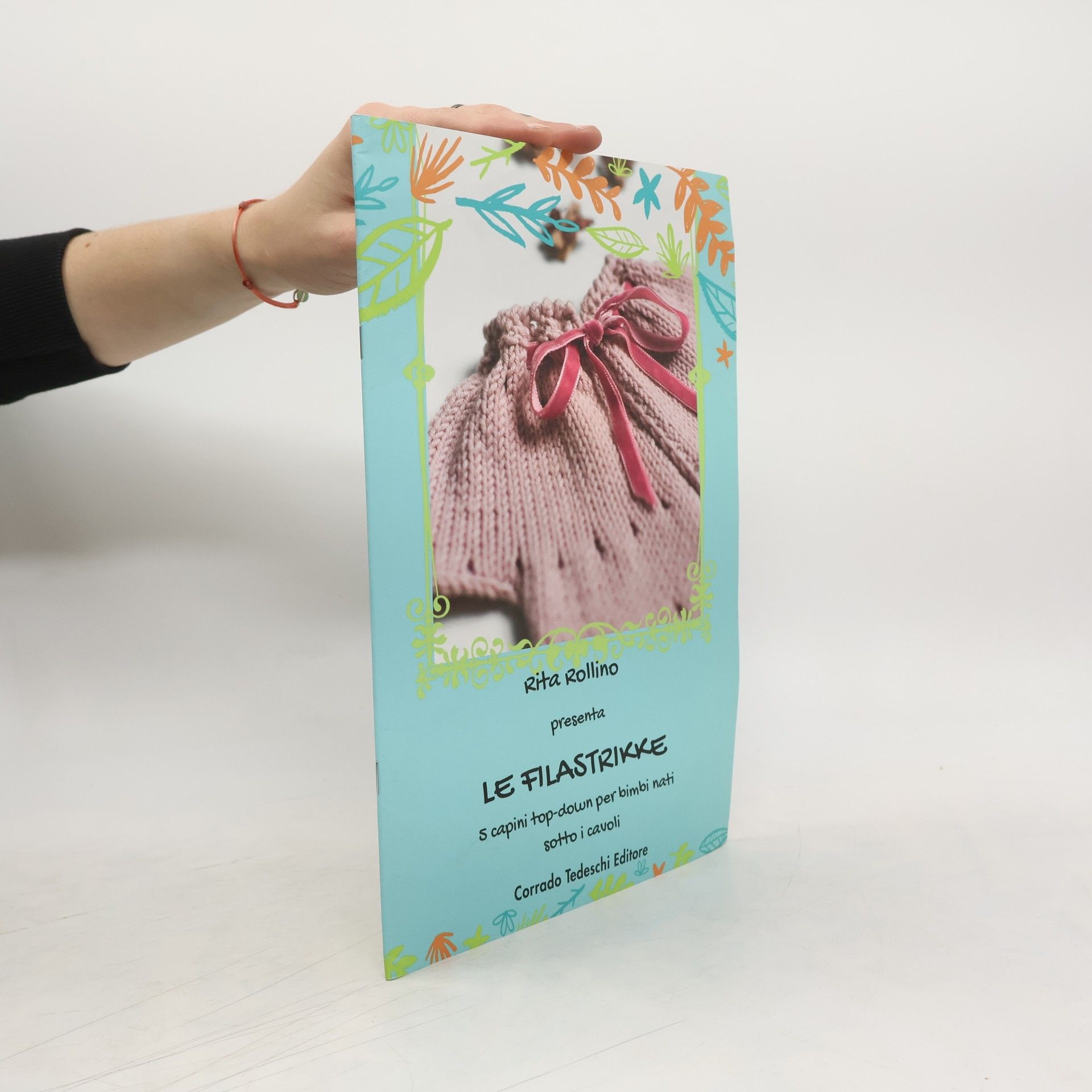 Rita Rollino Le filastrikke. 5 capini top-down per bimbi nati sotto i cavoli