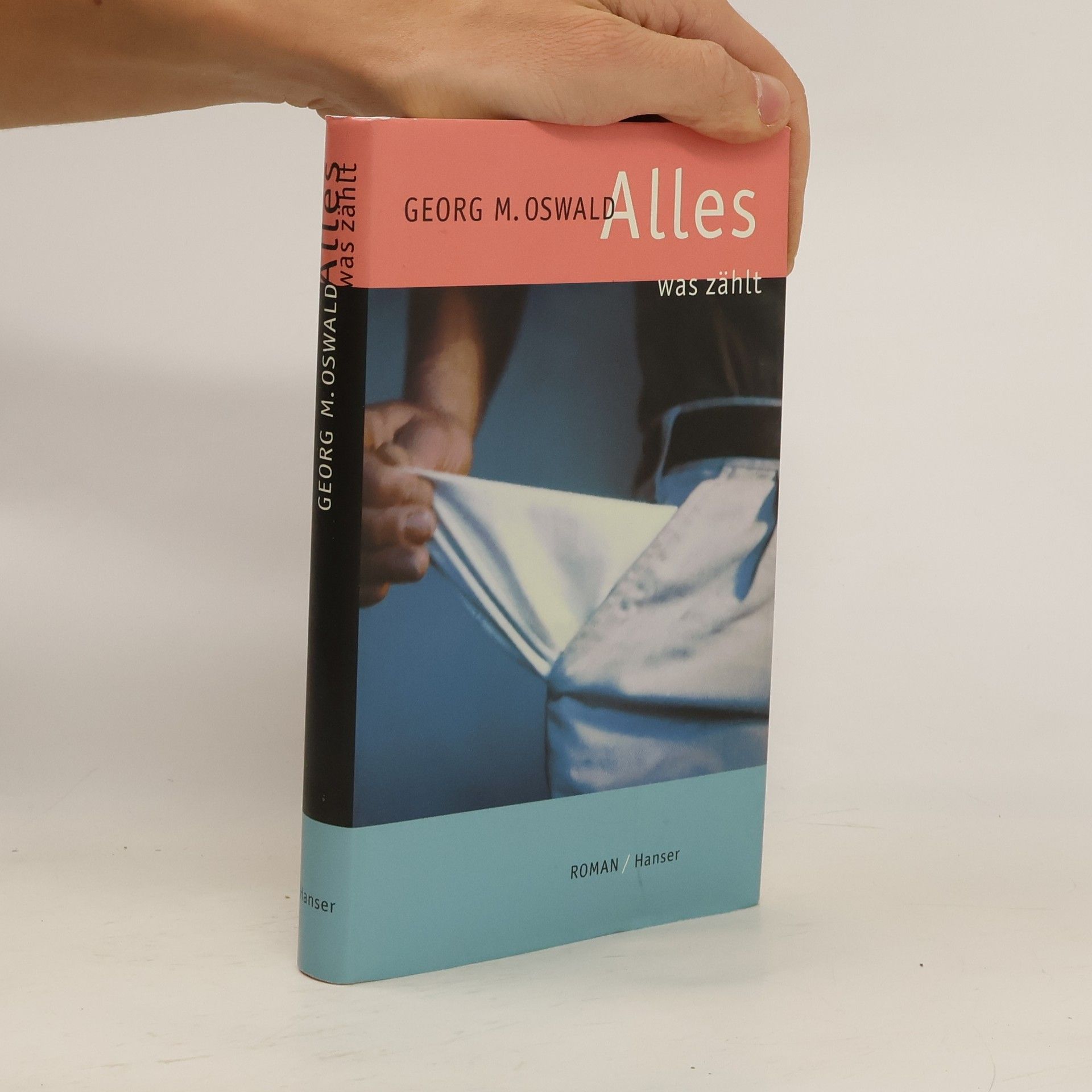Georg M. Oswald Alles was zählt