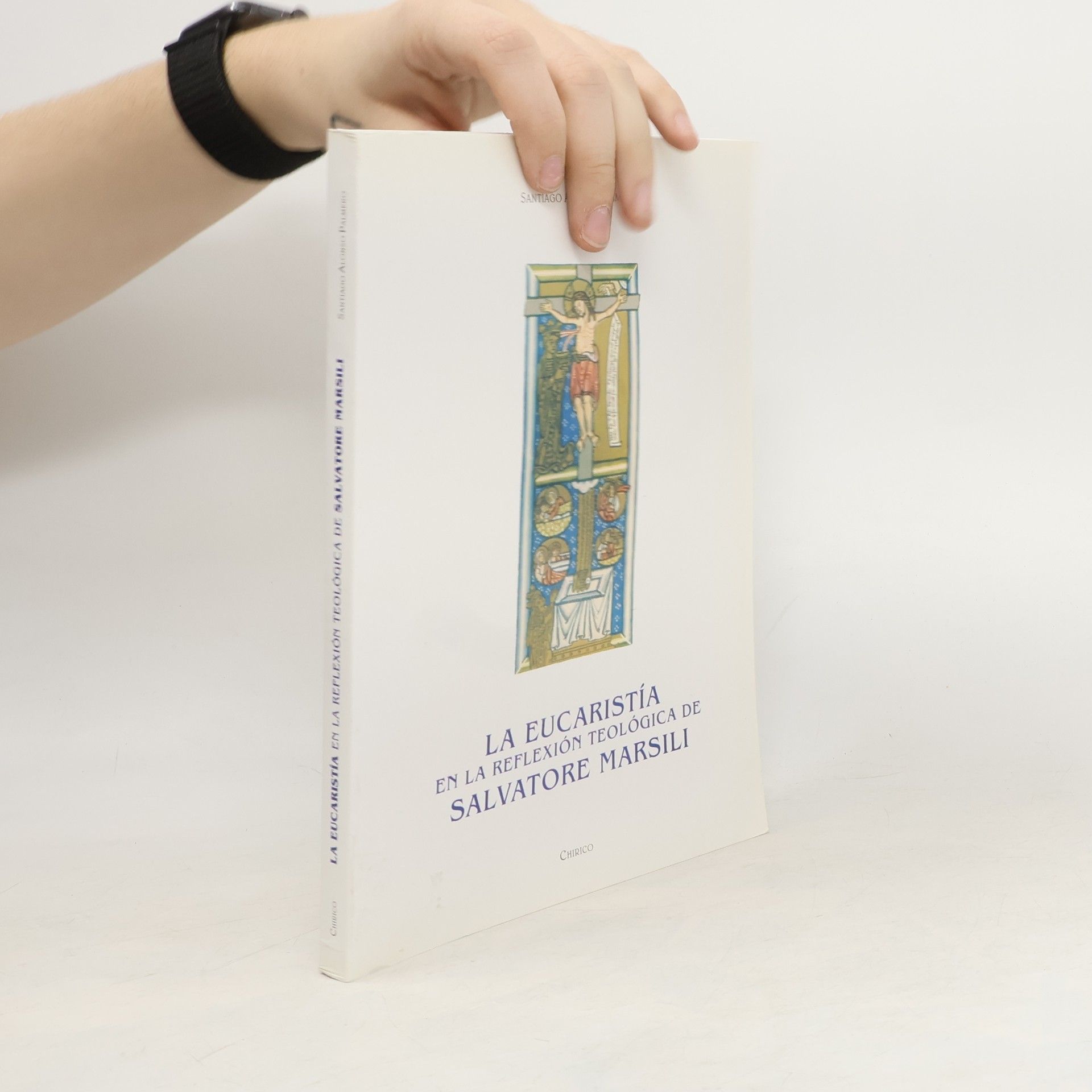 Santiago Alonso Palacios La Eucaristía en la reflexión teológica de Salvatore Marsili