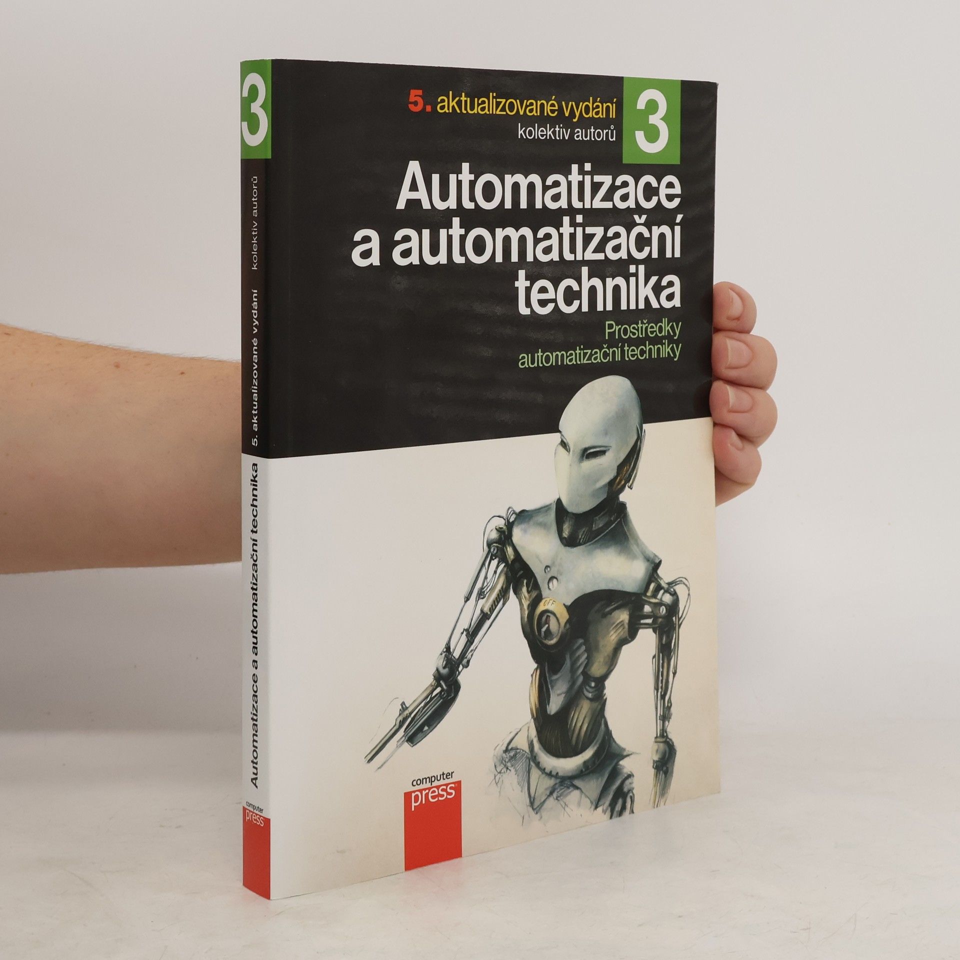 Pavel Beneš Automatizace a automatizační technika 3: prostředky automatizační techniky