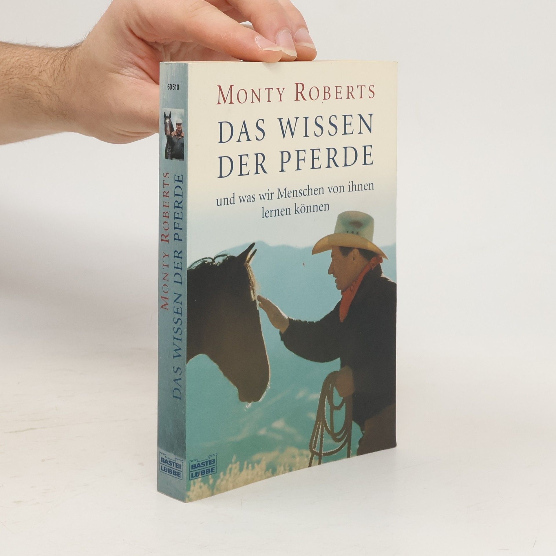 Monty Roberts Das Wissen der Pferde und was wir Menschen von ihnen lernen können
