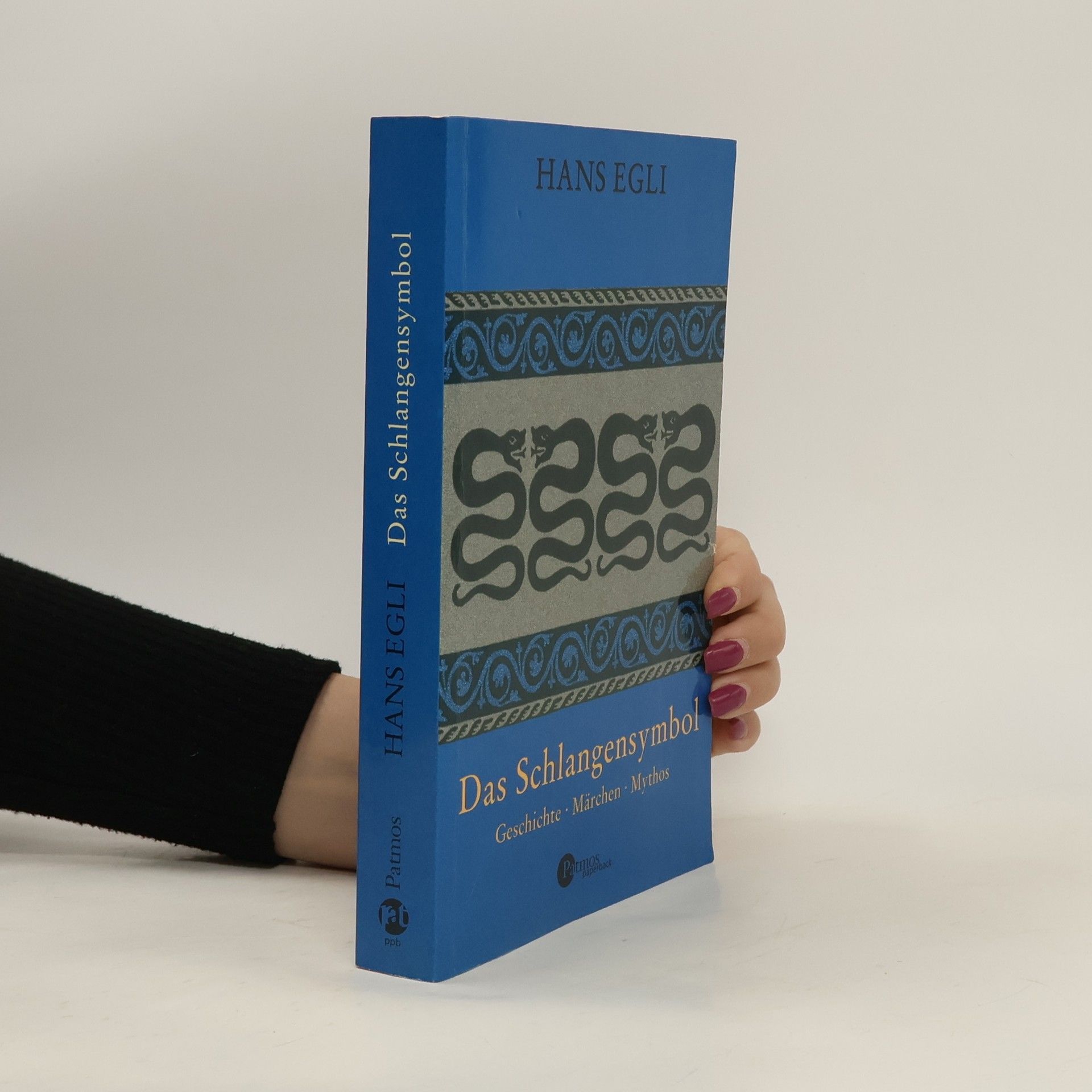 Hans Egli Das Schlangensymbol. Geschichte, Märchen, Mythos