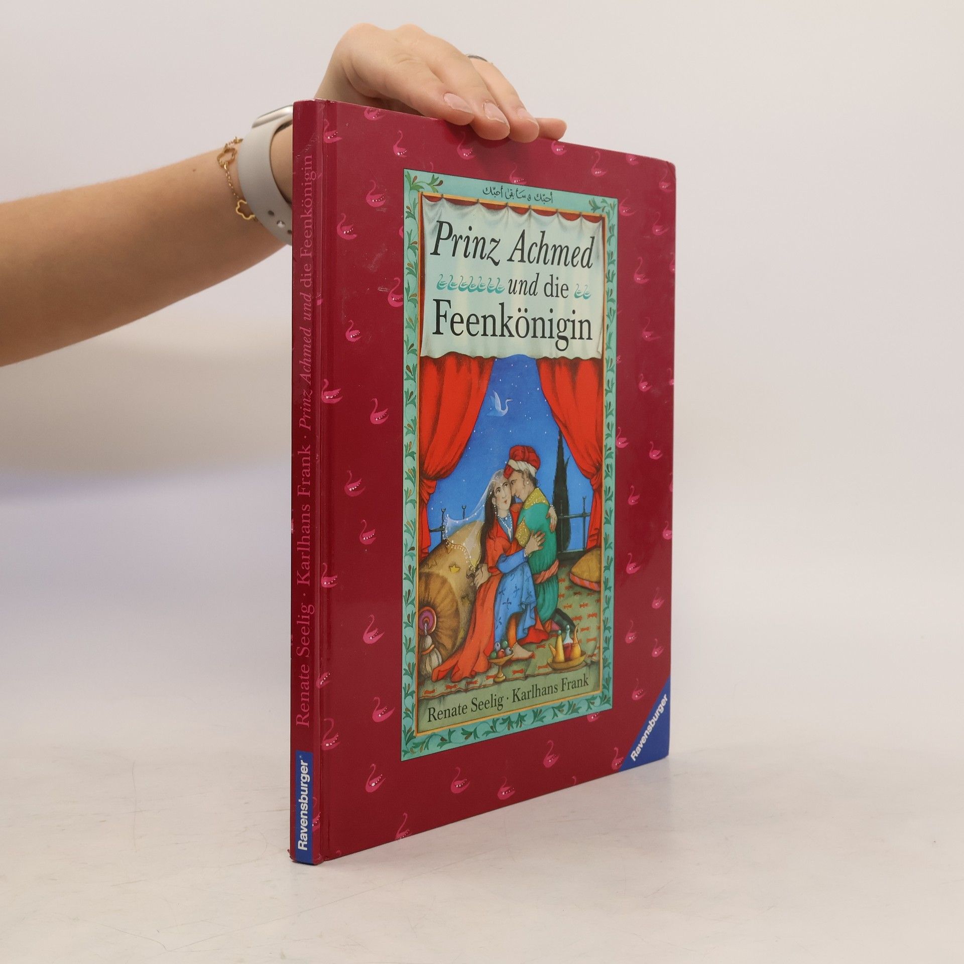 Karlhans Frank Prinz Achmed und die Feenkönigin. Ein Märchen aus 'Tausendundeine Nacht'.