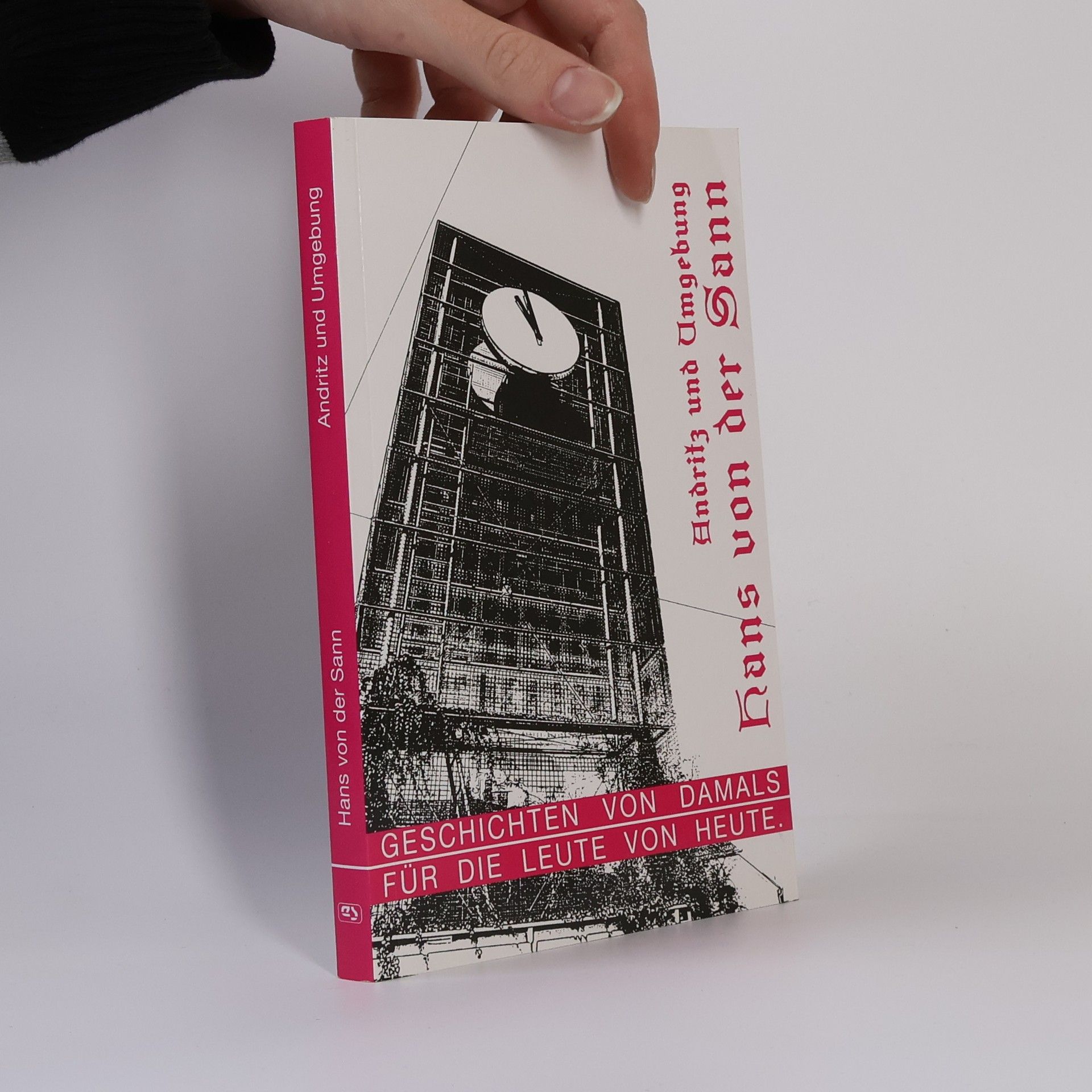 Hans von der Sann Geschichten von Damals für die Leute von Heute