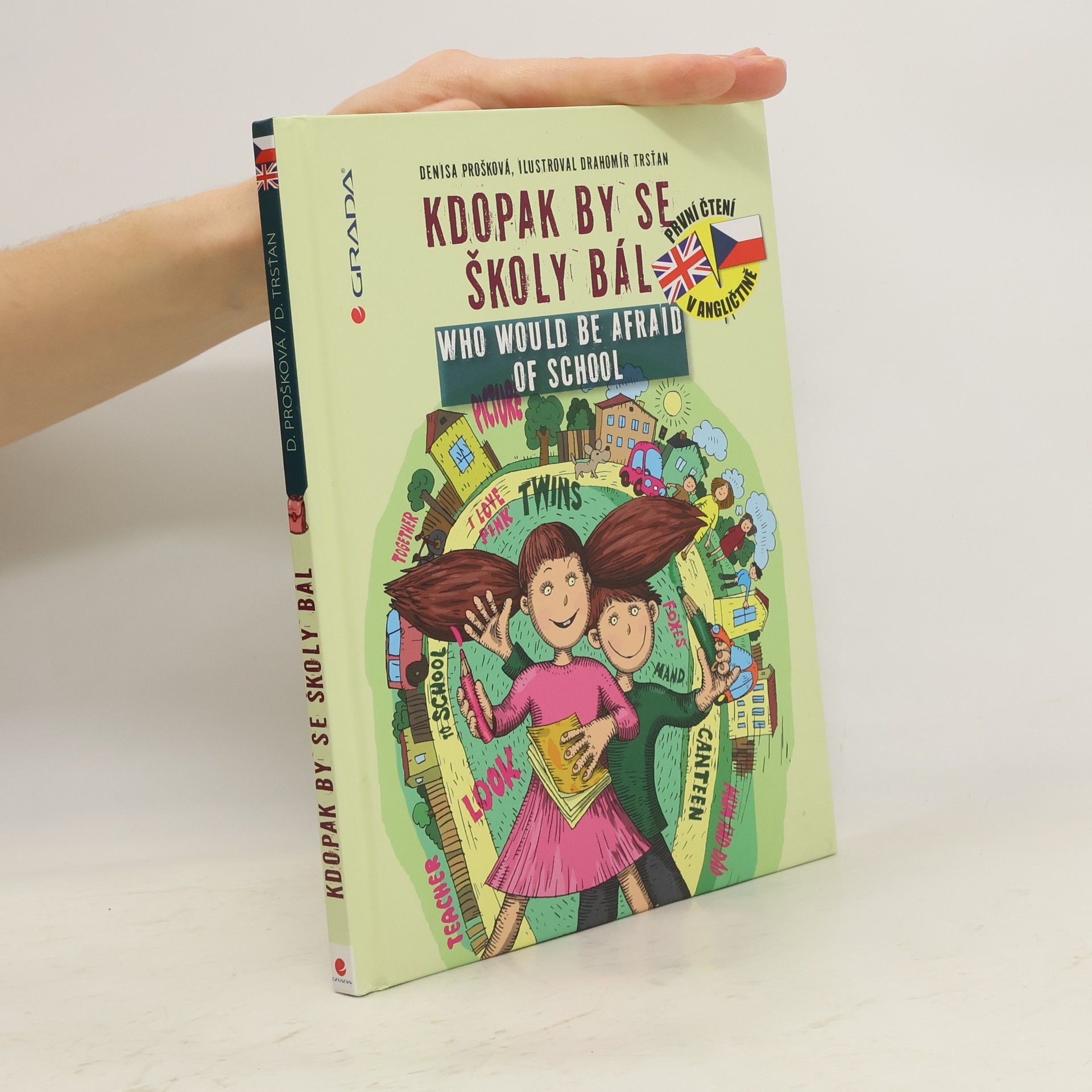 Kdopak by se školy bál = Who would be afraid of school