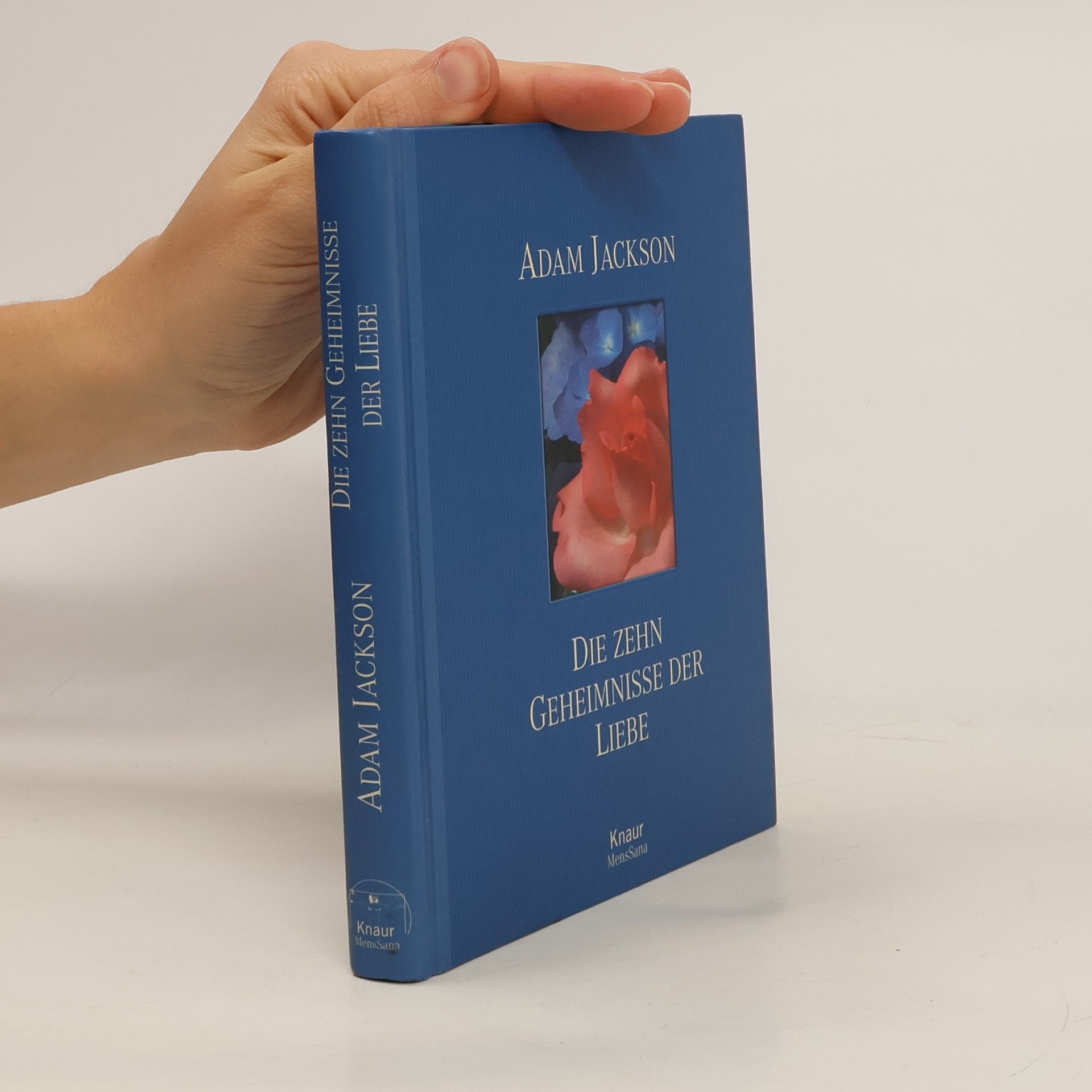 Adam J. Jackson Die zehn Geheimnisse der Liebe