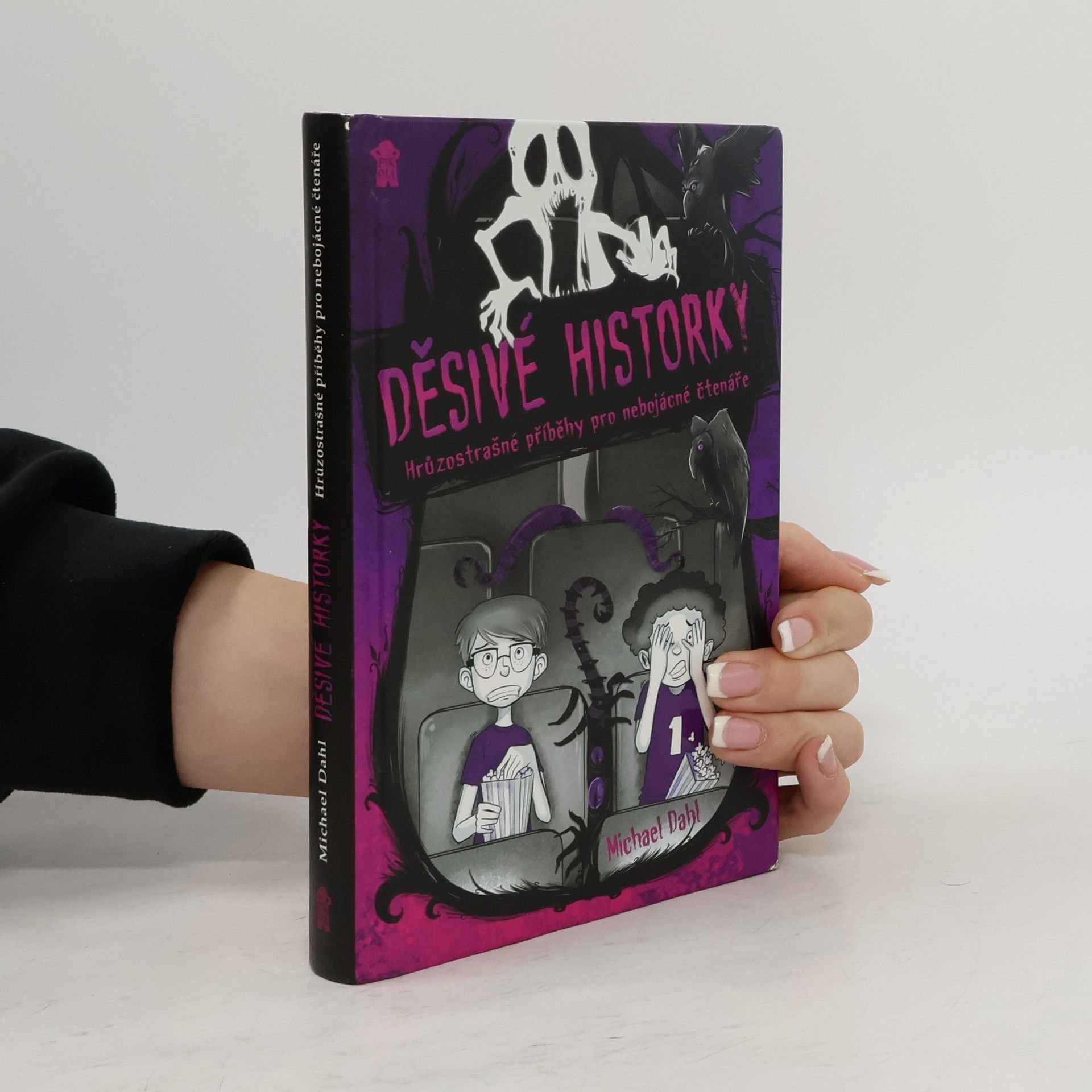 Michael Dahl Děsivé historky. Hrůzostrašné příběhy pro nebojácné čtenáře