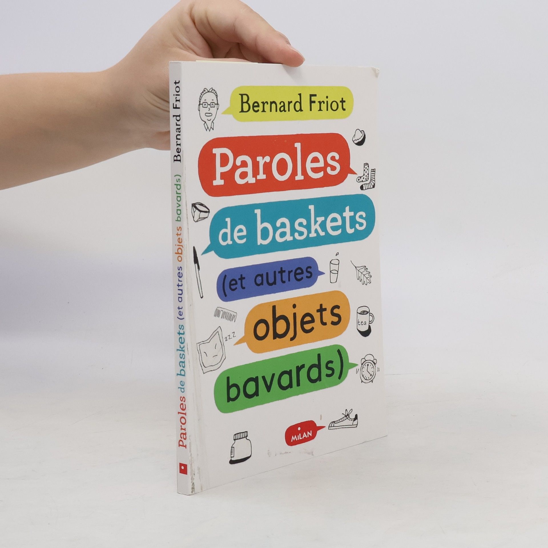 Bernard Friot Paroles de baskets (et autres objets bavards)