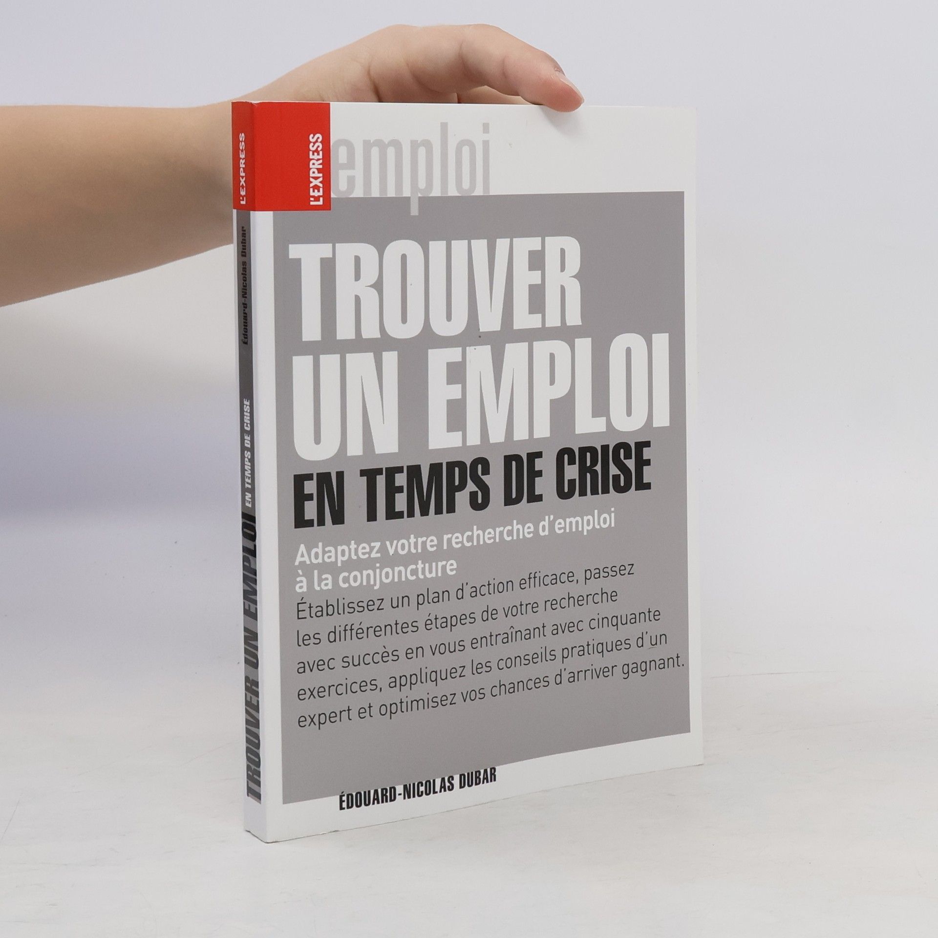 Édouard-Nicolas Dubar Trouver un emploi en temps de crise