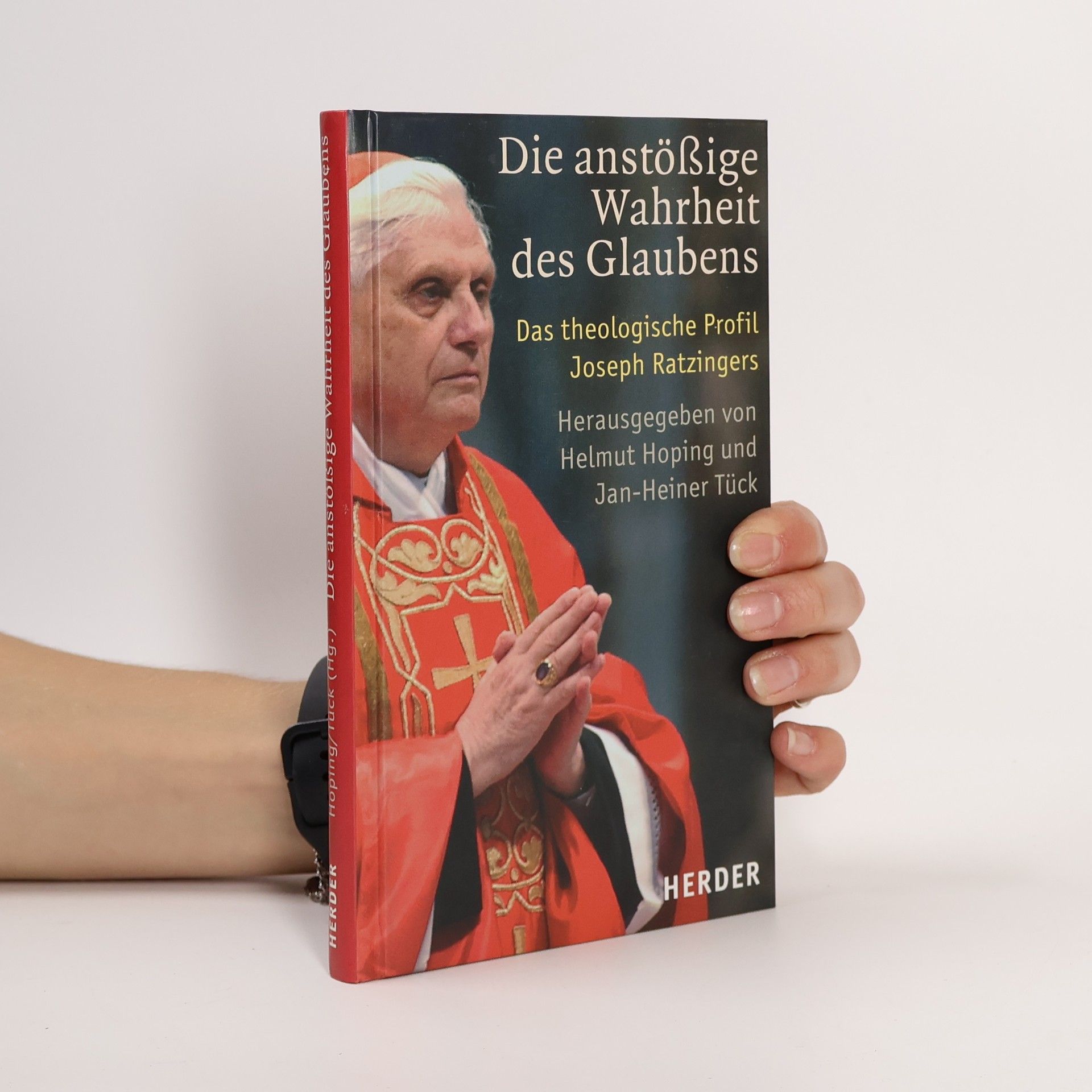 Joseph Ratzinger Die anstößige Wahrheit des Glaubens