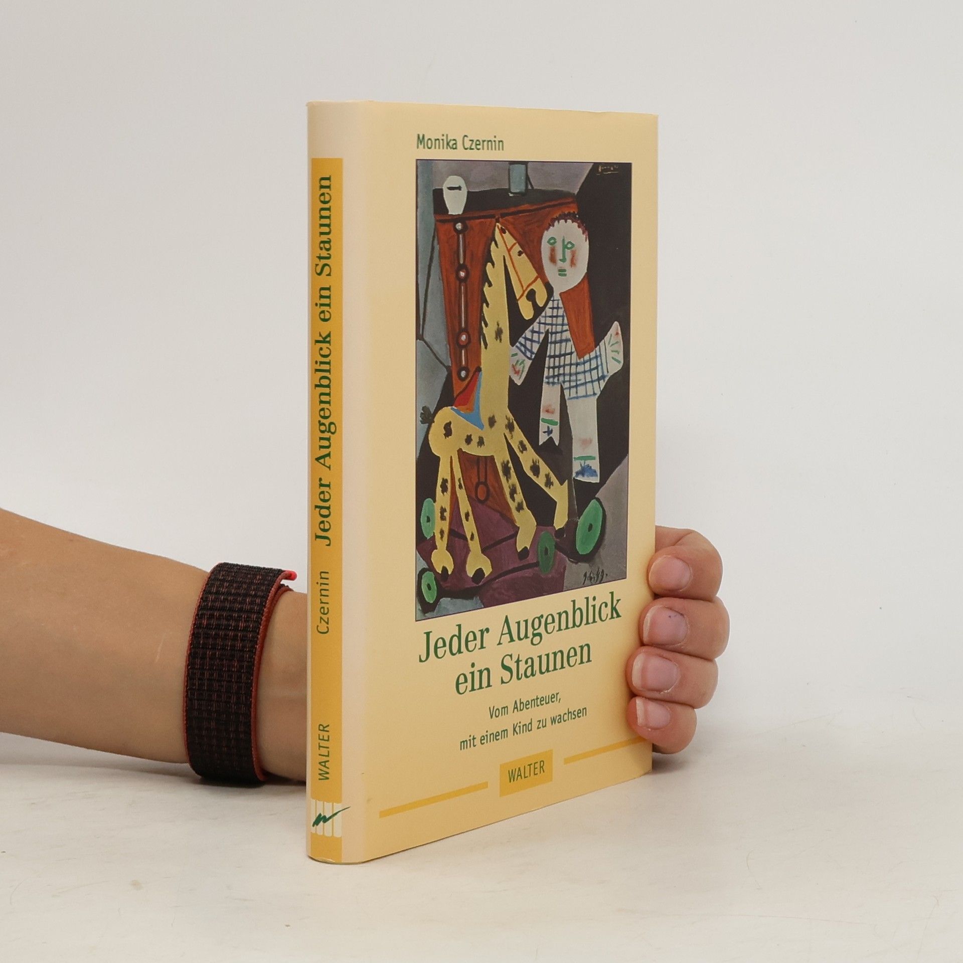 Monika Czernin Jeder Augenblick ein Staunen