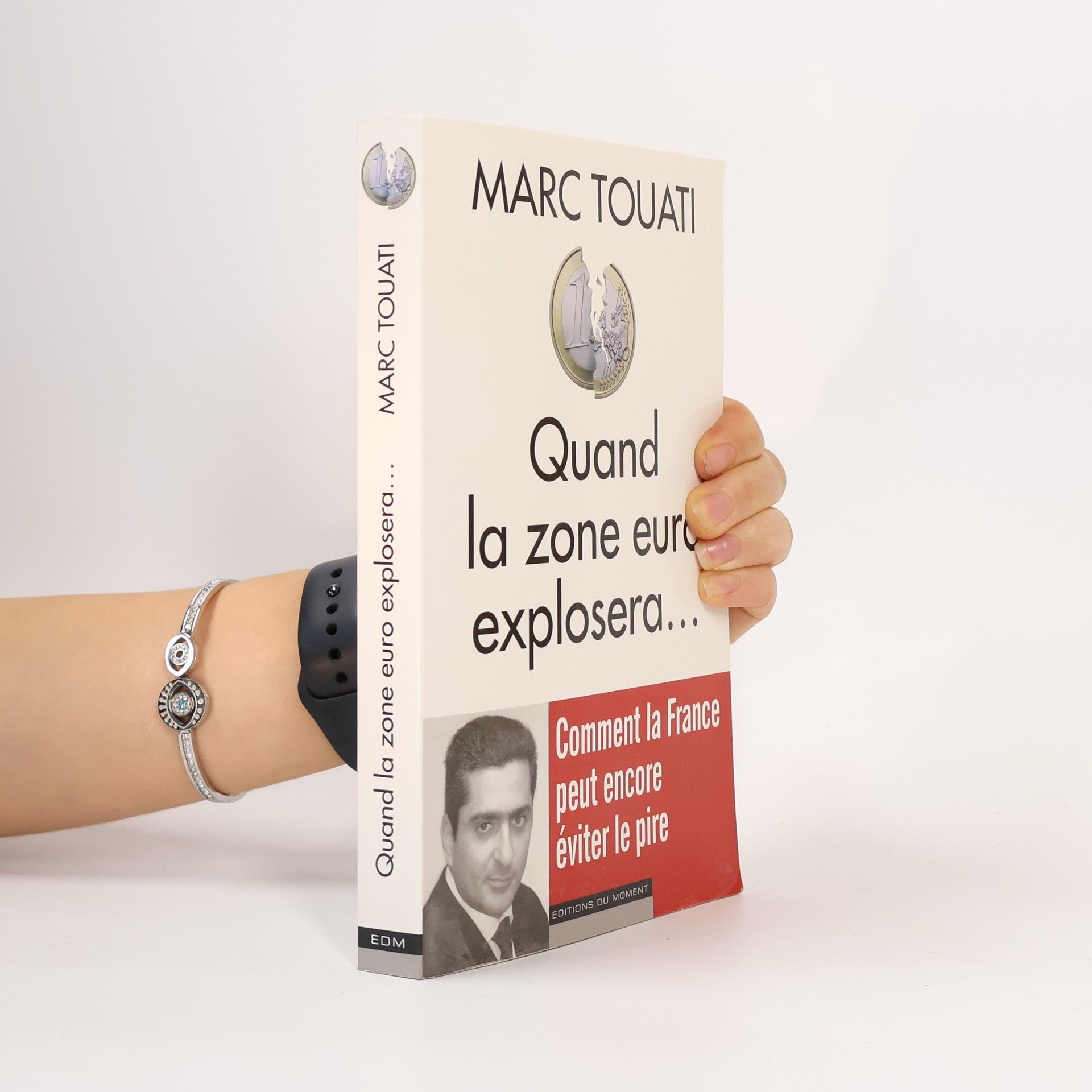 Marc Touati Quand la zone euro explosera...