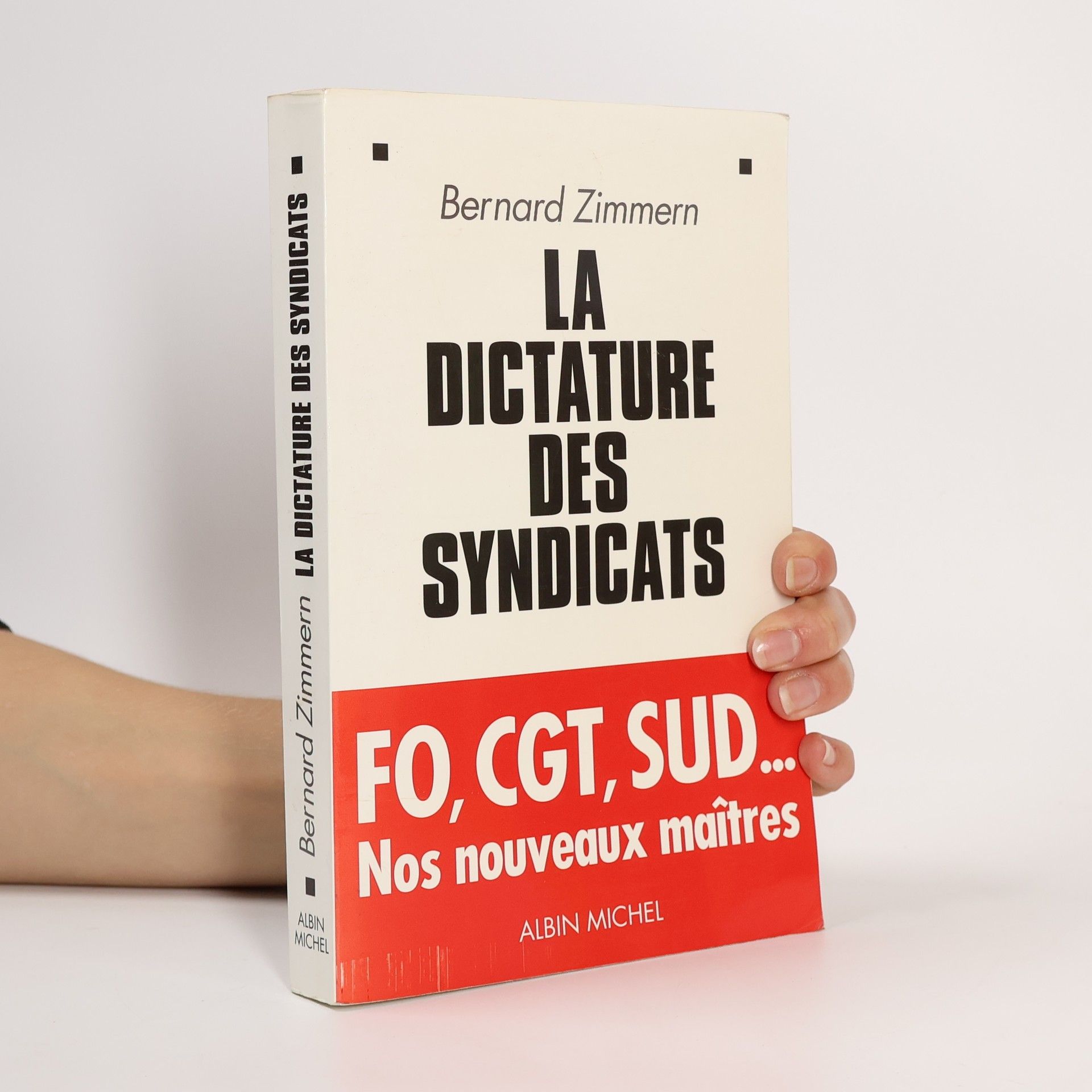 Bernard Zimmern La Dictature des syndicats