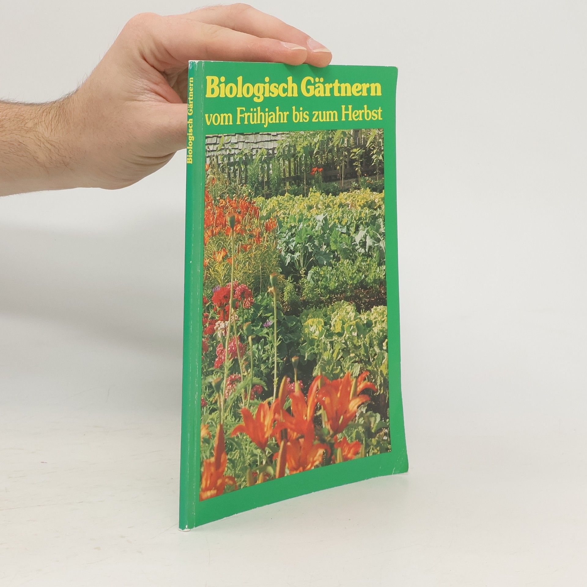 AA.VV. Biologisch Gärtnern vom Frühjahr bis zum Herbst