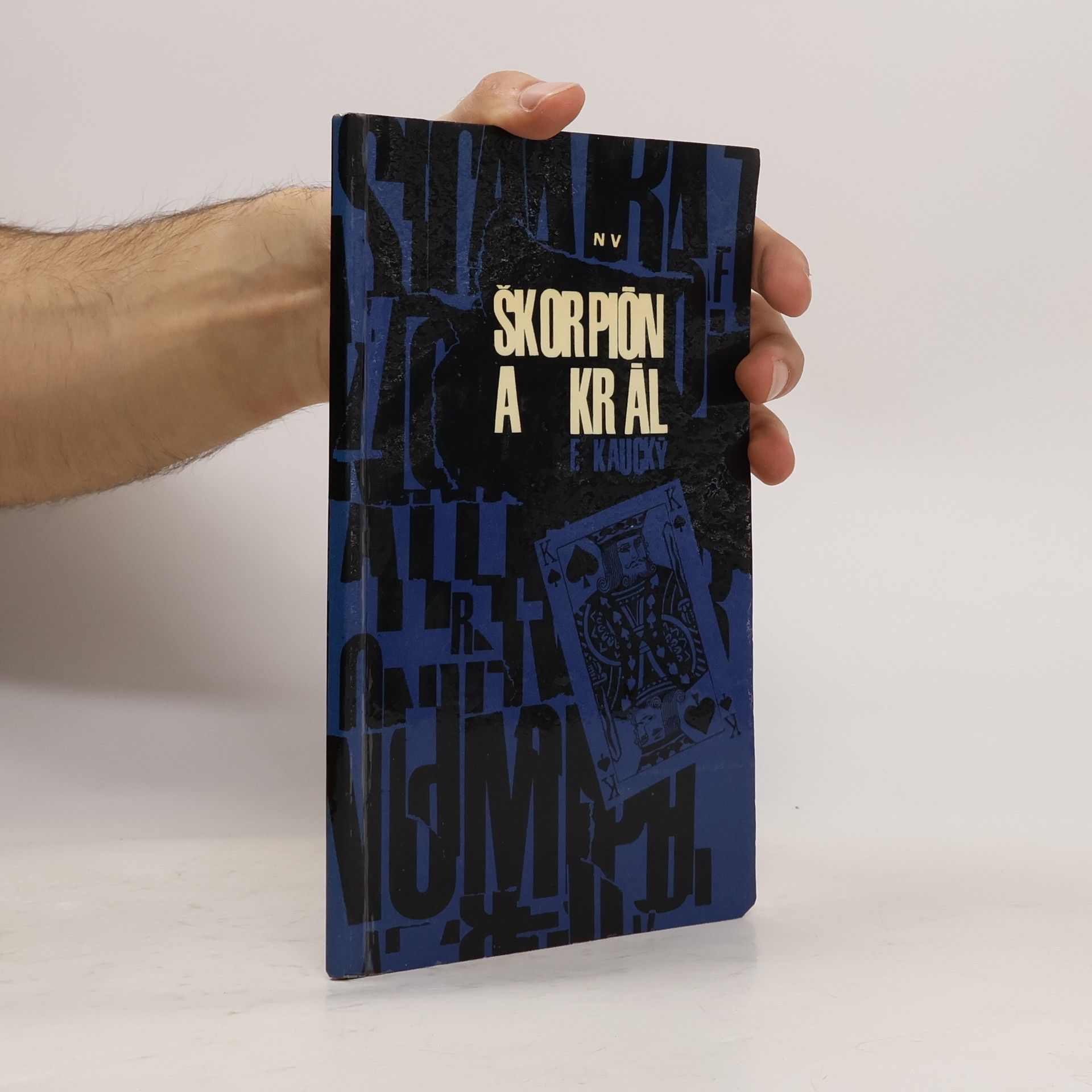 František Kaucký Škorpión a král