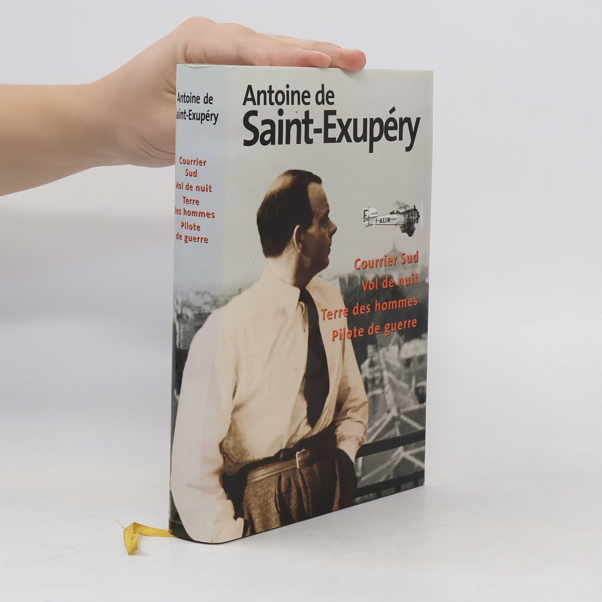 Antoine de Saint-Exupéry Courrier Sud. Vol de nuit. Terre des hommes. Pilote de guerre
