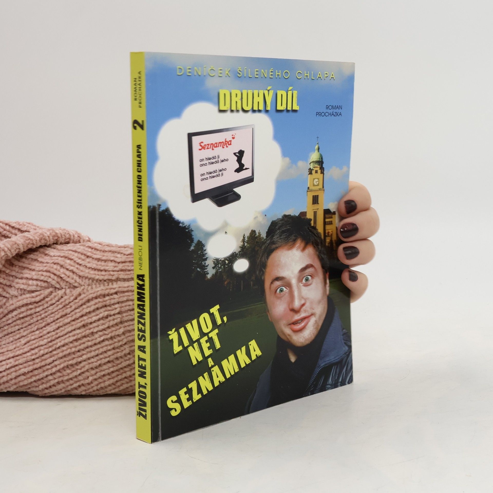 Roman Procházka Život, net a seznamka. Druhý díl