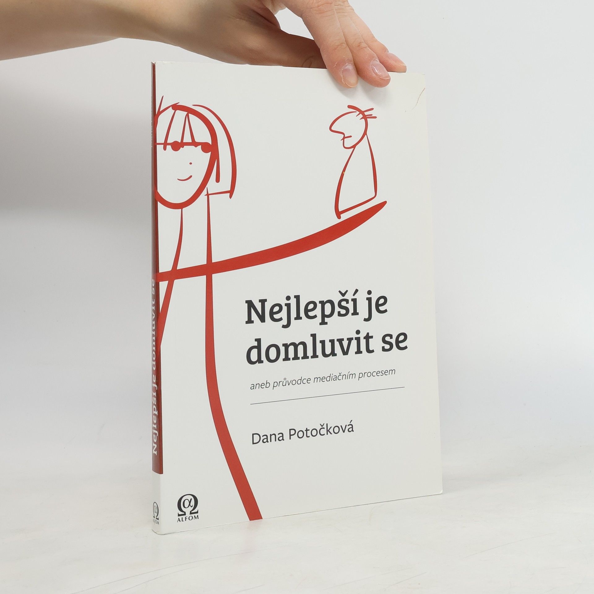 Nejlepší je domluvit se, aneb, Průvodce mediačním procesem