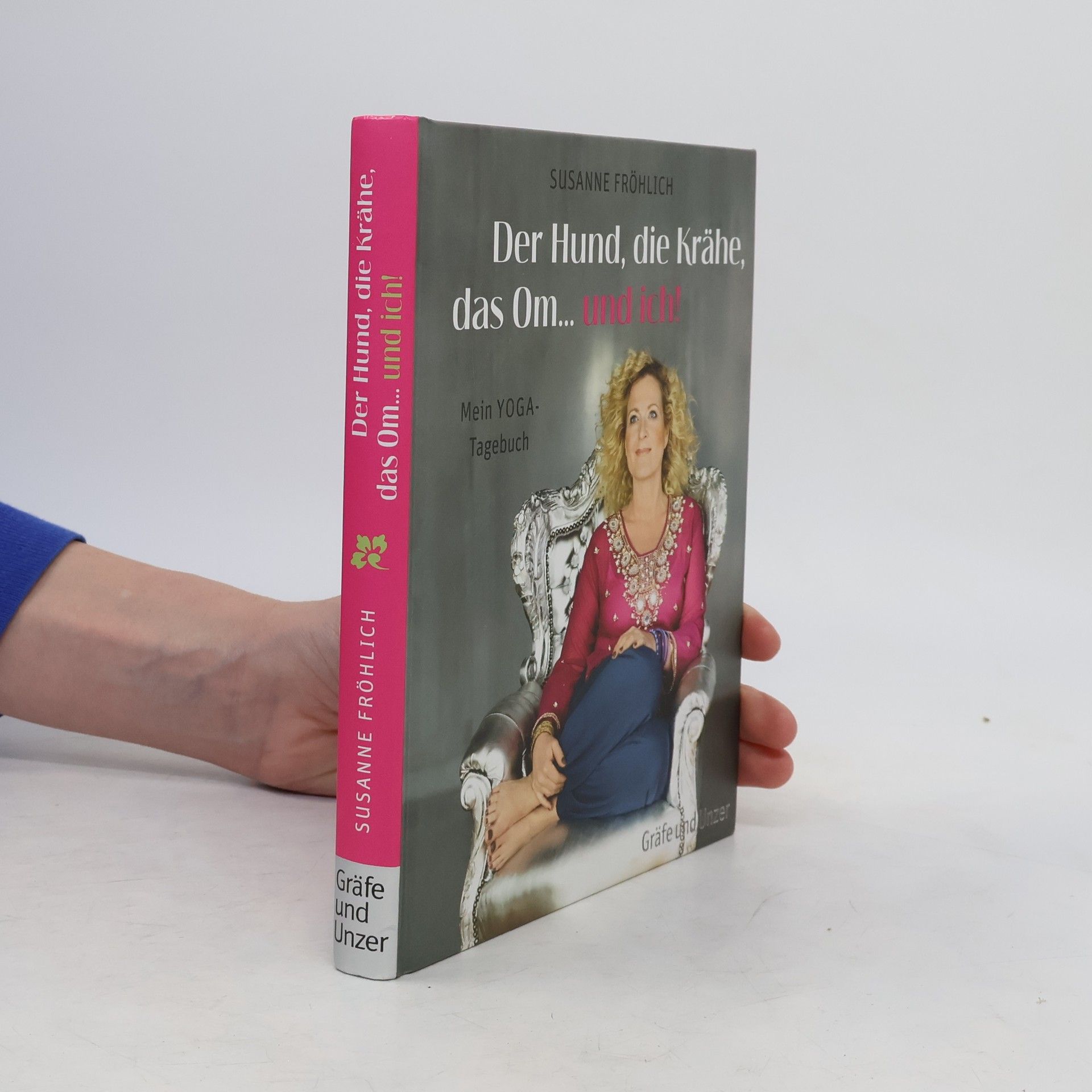 Susanne Fröhlich Der Hund, die Krähe, das Om... und ich!