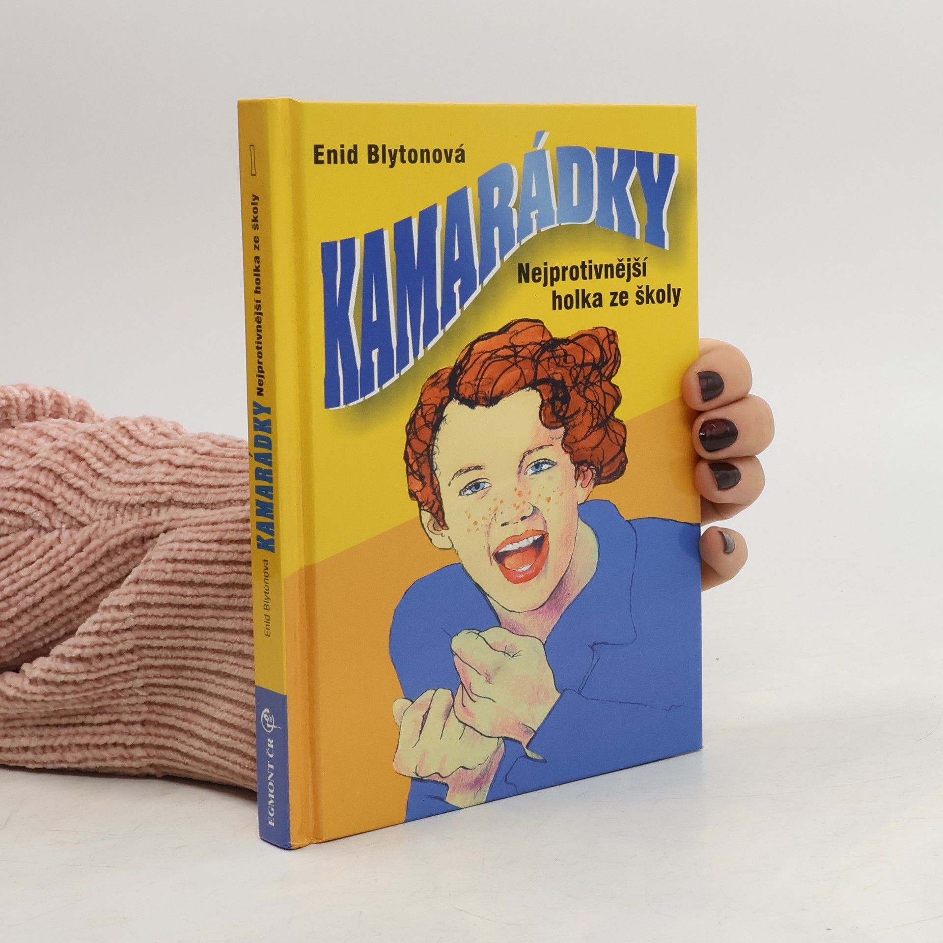 Enid Blyton Nejprotivnější holka ze školy. Kamarádky