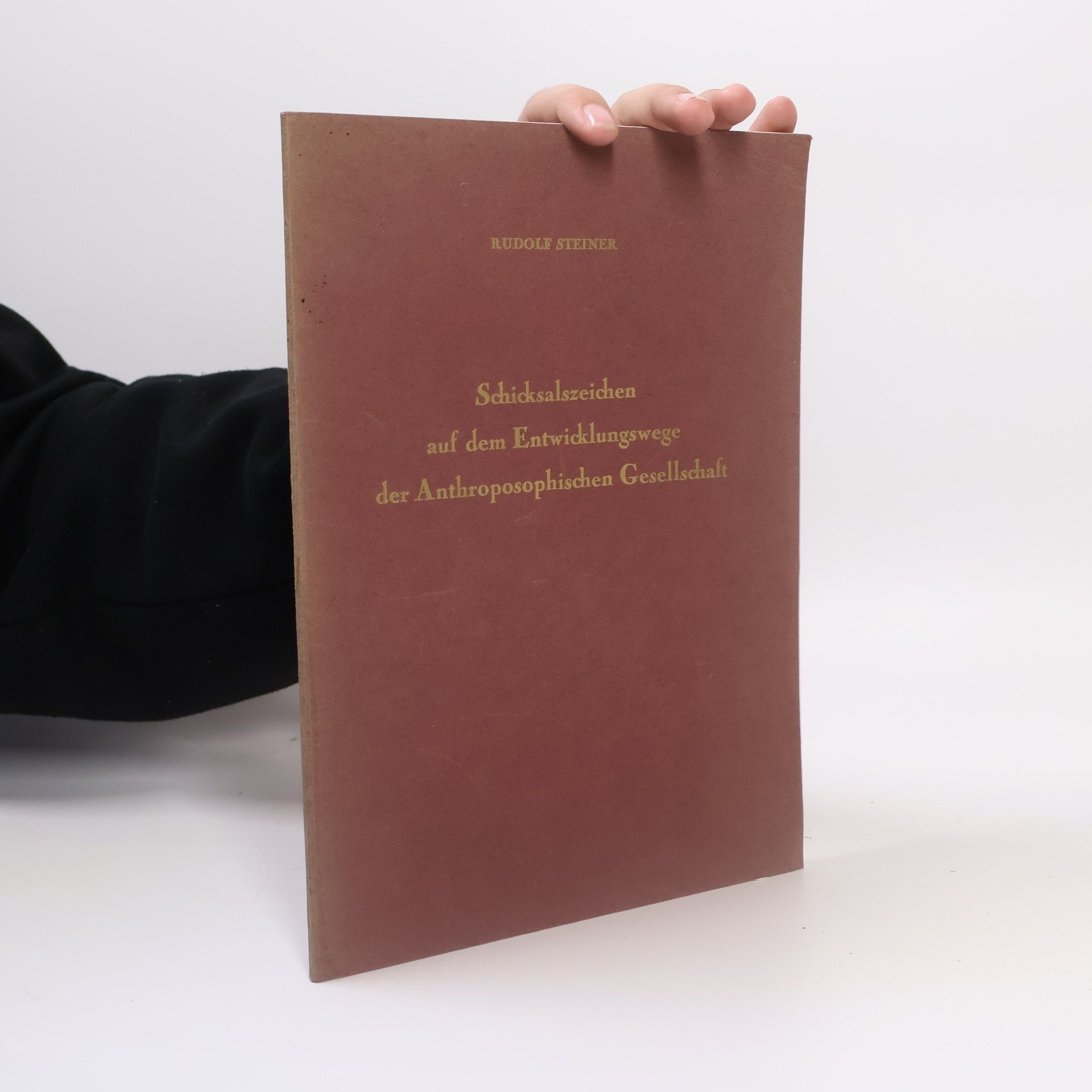 Rudolf Steiner Schicksalszeichen auf dem Entwicklungswege der Anthroposophischen Gesellschaft