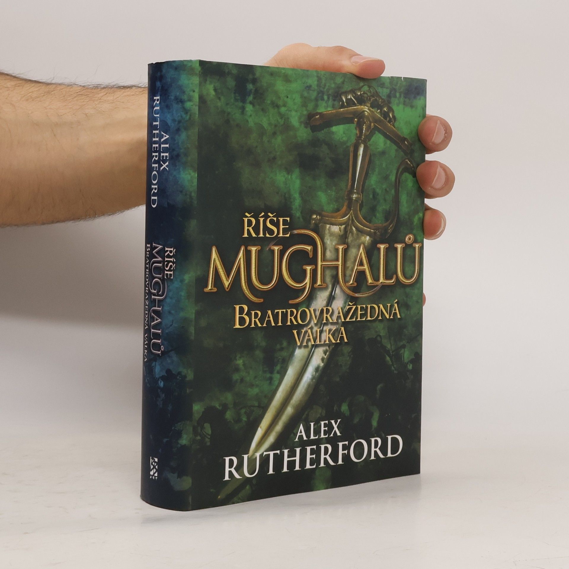 Alex Rutherford Říše Mughalů. Bratrovražedná válka