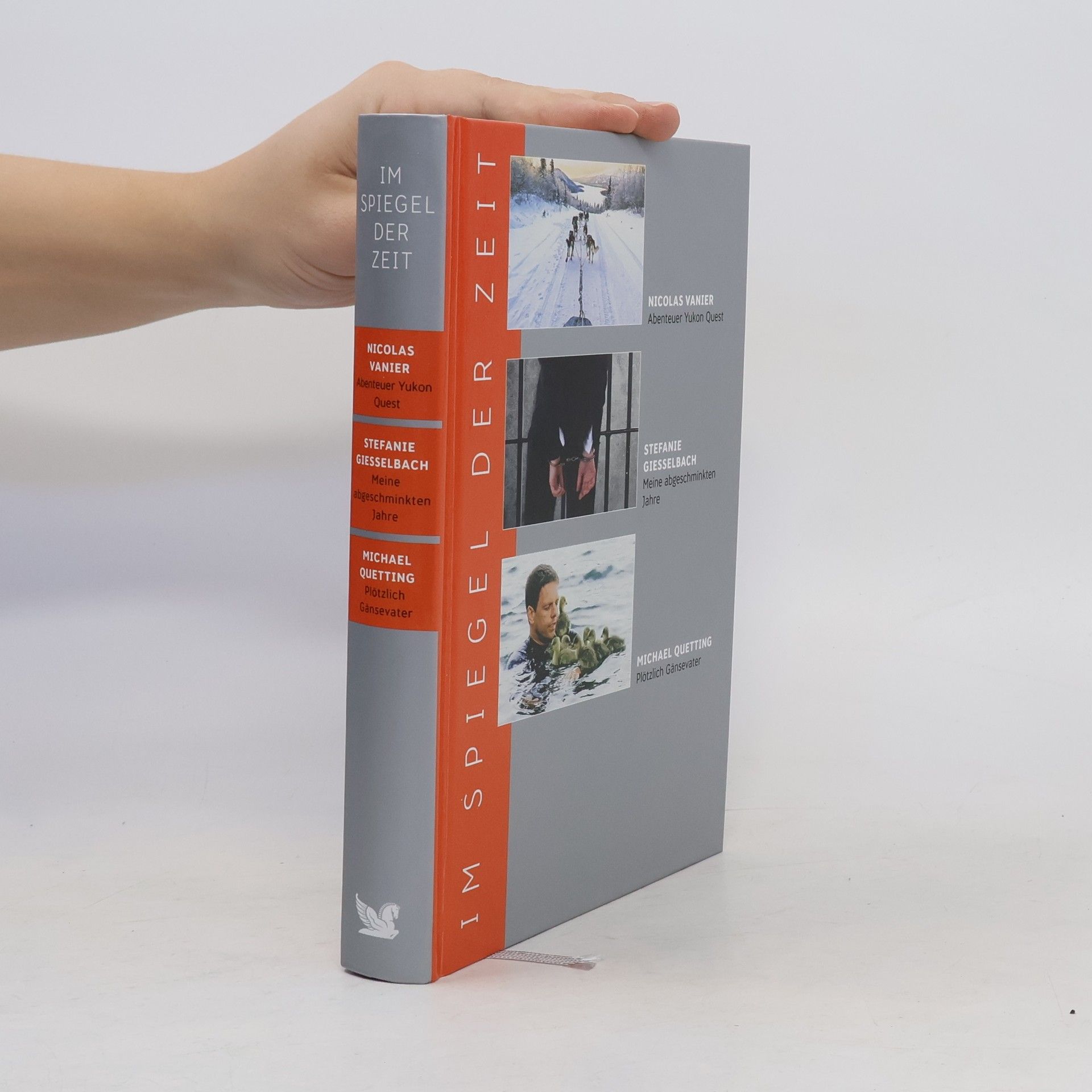 Autorenkollektiv Im Spiegel der Zeit. Abenteuer Yukon Quest. Meine abgeschminkten Jahre. Plötzlich Gänsevater