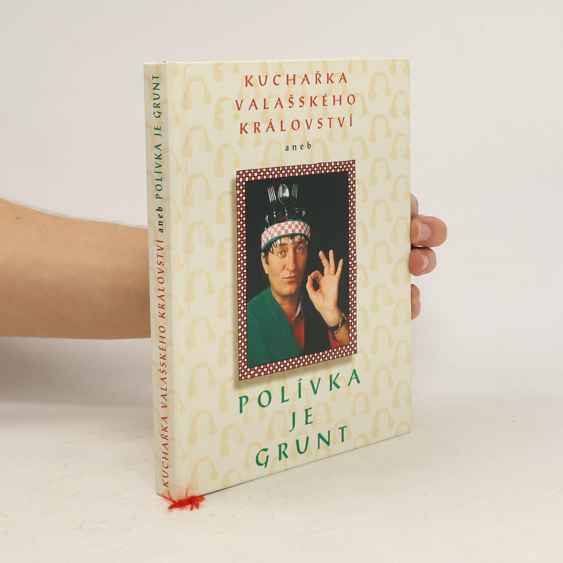 Kuchařka Valašského království aneb polívka je grunt