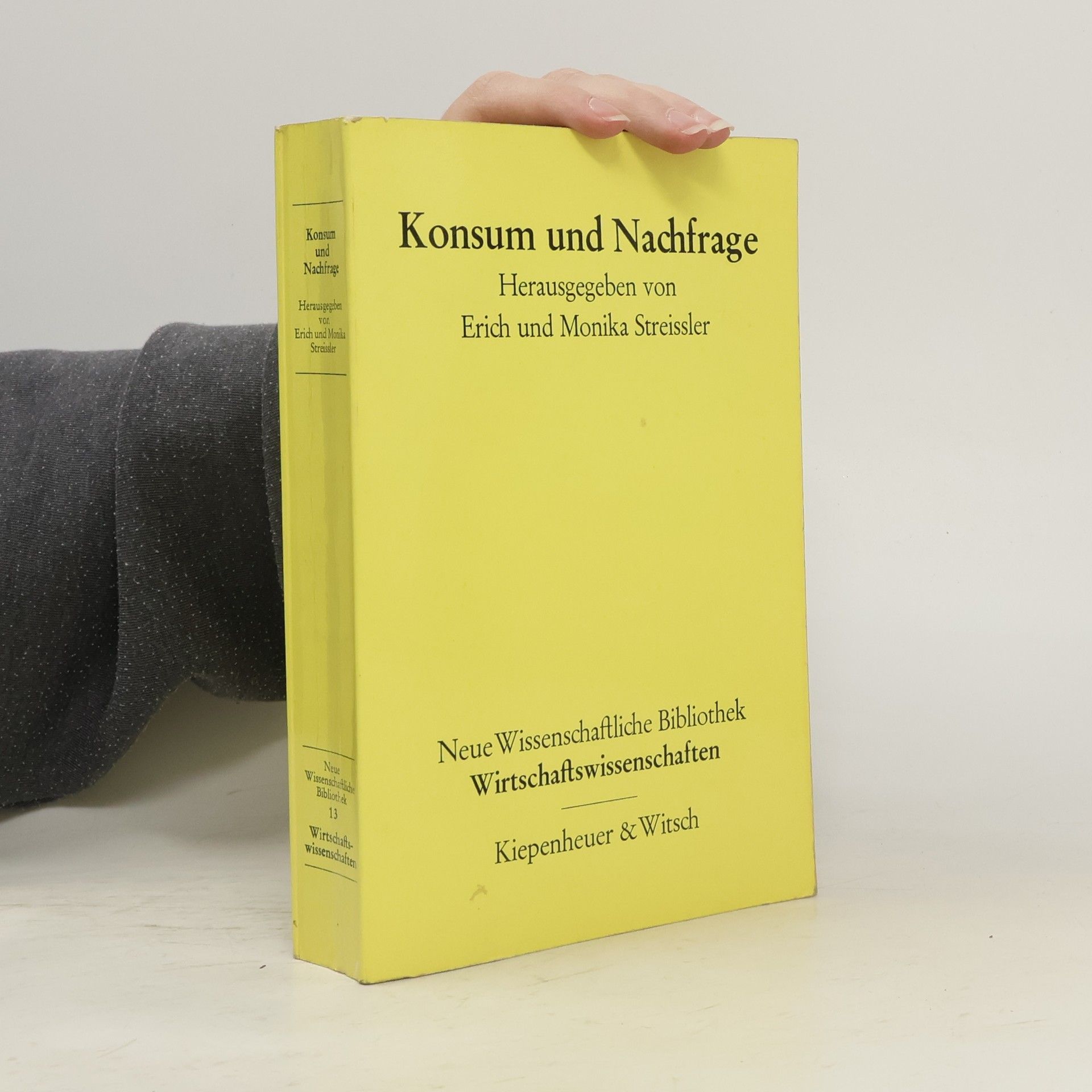 Erich W. Streissler Konsum und Nachfrage