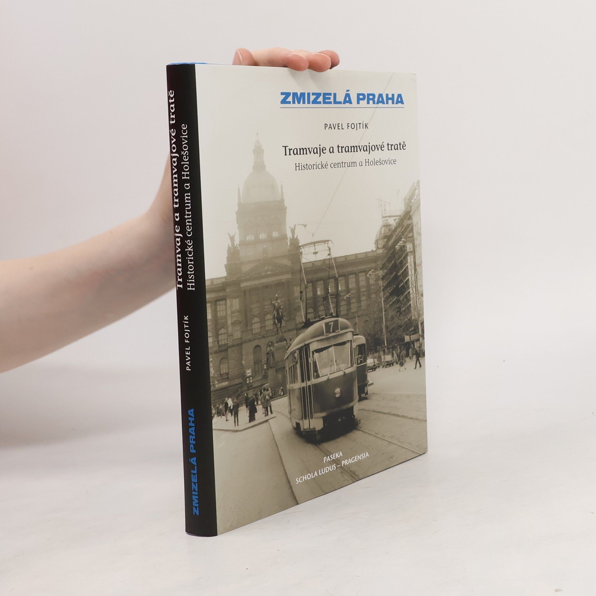 Tramvaje a tramvajové tratě, 1. díl - Historické centrum a Holešovice