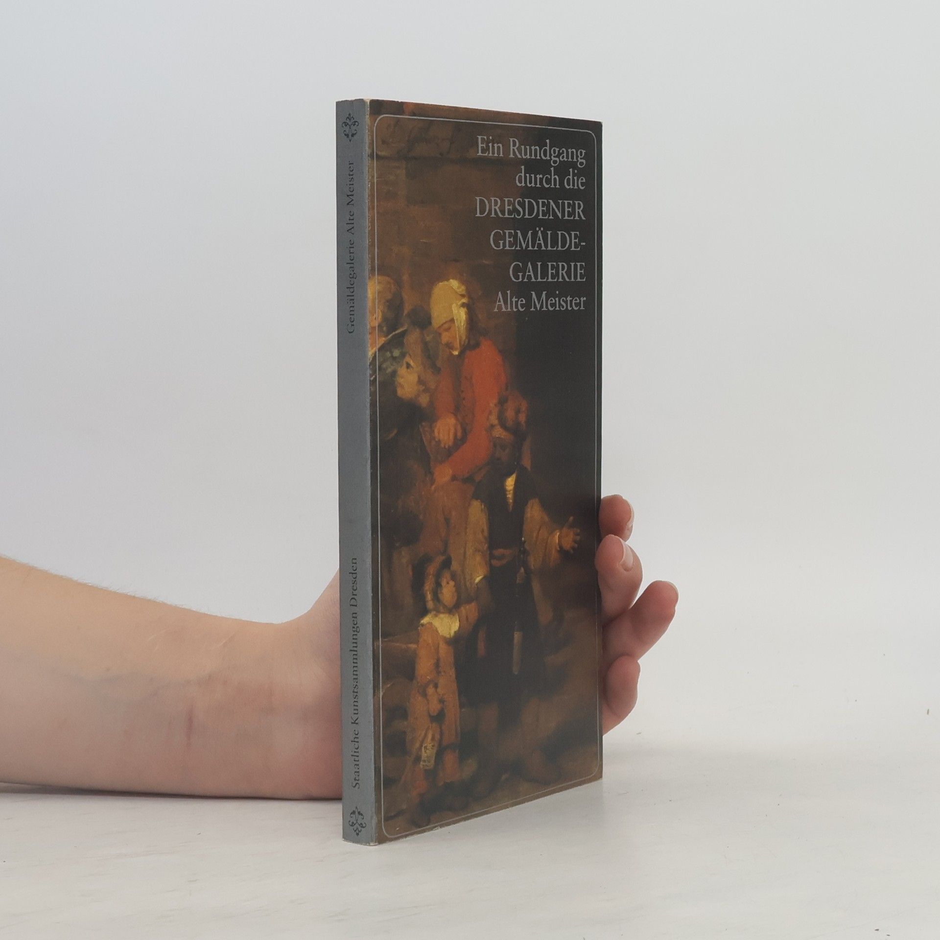 Auteurscollectief Ein Rundgang durch die Dresdner Gemäldegalerie Alte Meister