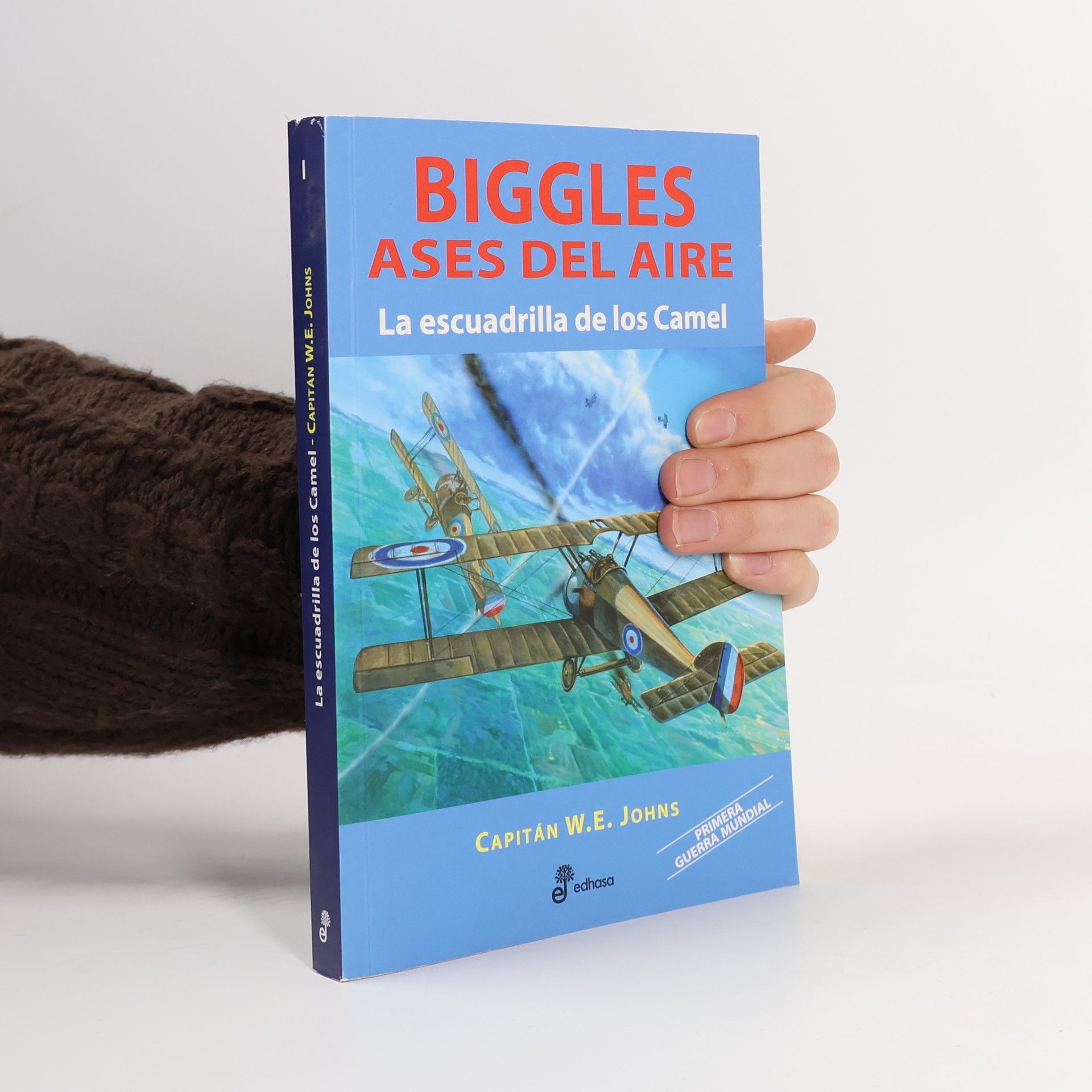 Capitán W.E. Johns Biggles Ases del Aire: La escuadrilla de los camels