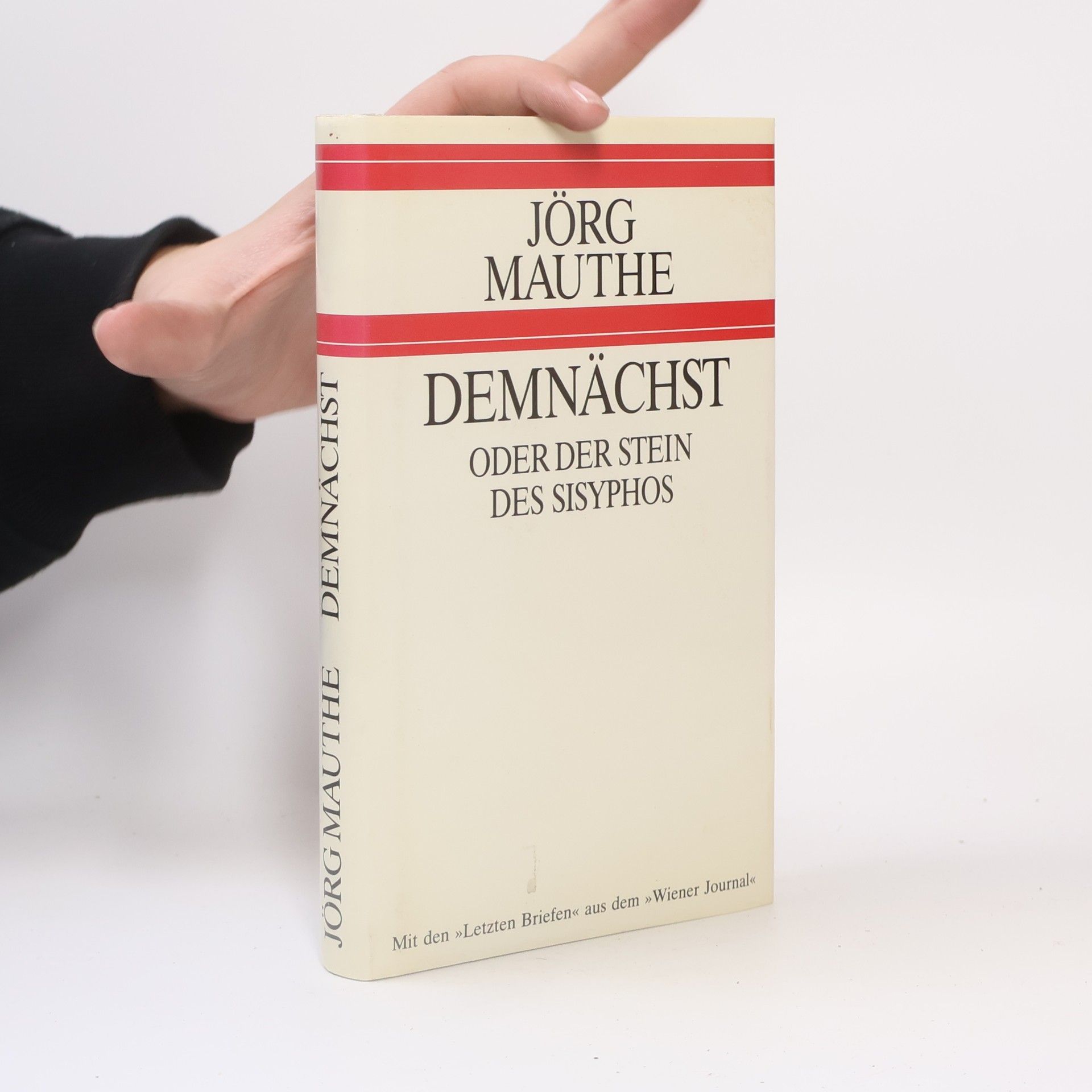 Jörg Mauthe Demnächst. Oder der Stein des Sisyphos