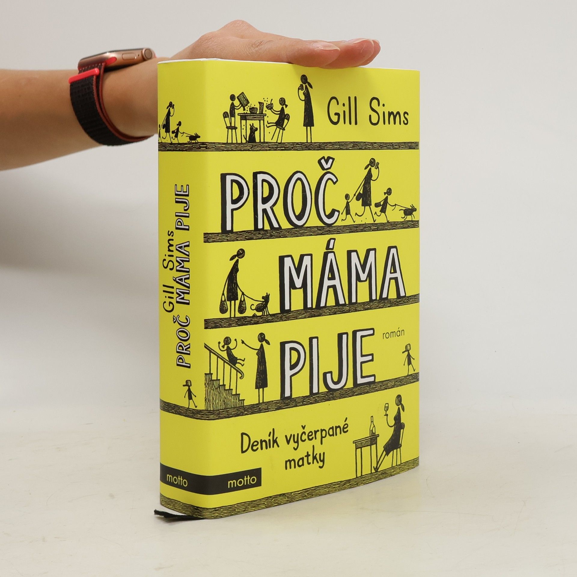 Gill Sims Proč máma pije. Deník vyčerpané matky