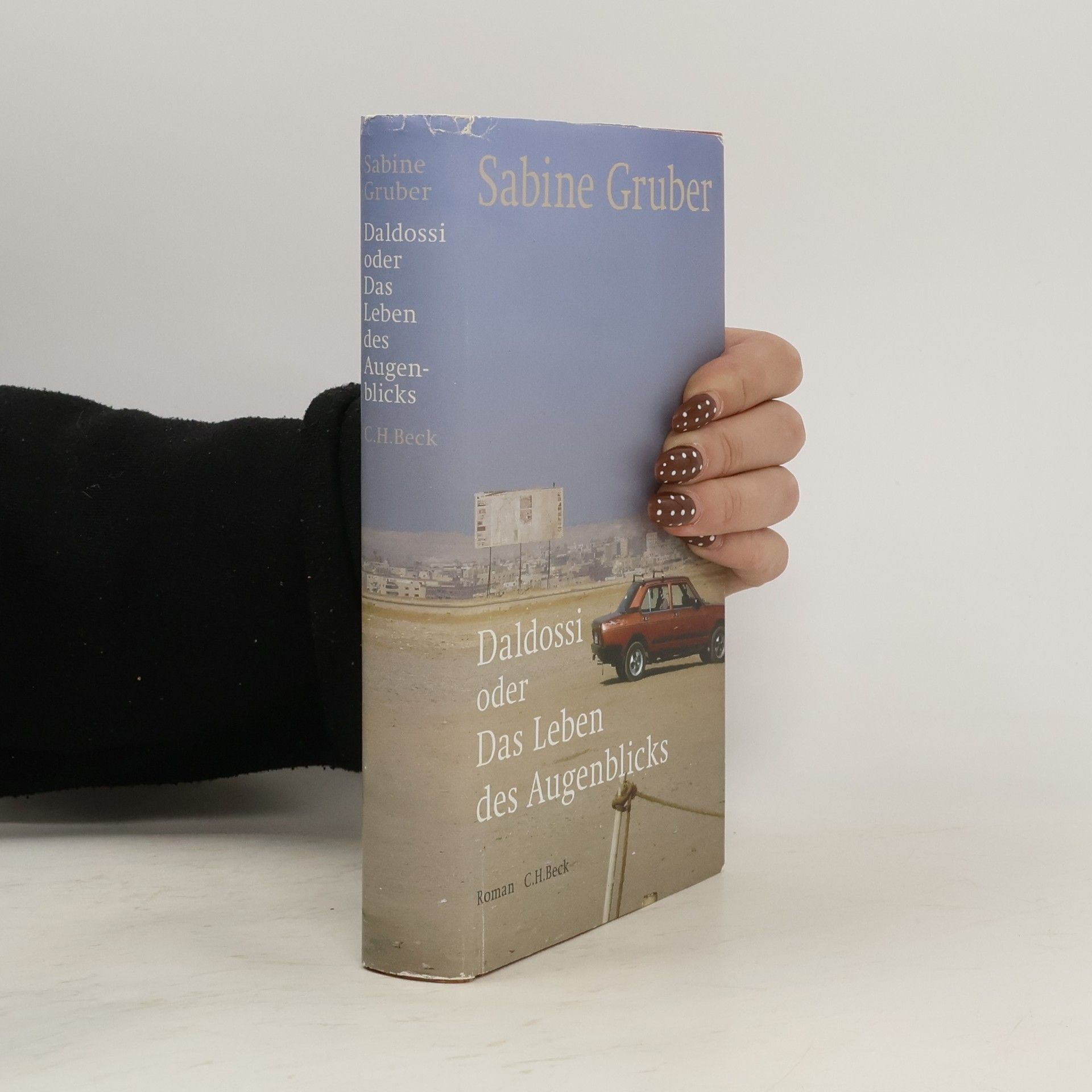 Sabine Gruber Daldossi oder Das Leben des Augenblicks