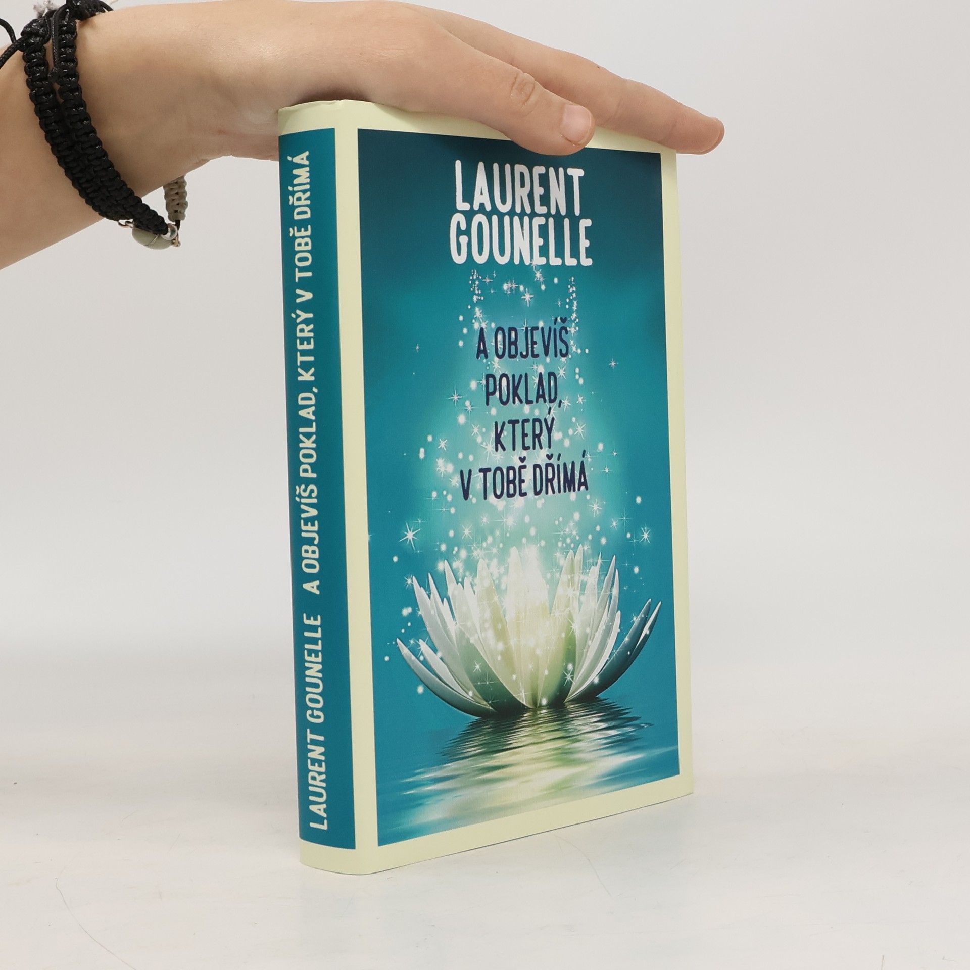 Laurent Gounelle A objevíš poklad, který v tobě dřímá