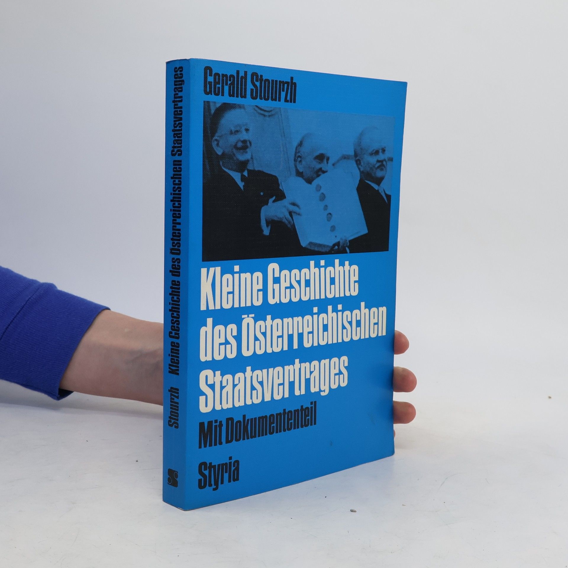 Gerald Stourzh Kleine Geschichte des Österreichischen Staatsvertrages