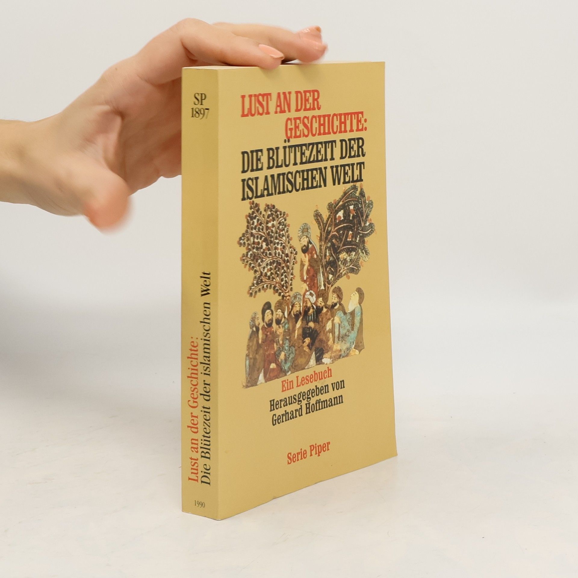 Gerhard Hoffmann Lust an der Geschichte: Die Blütezeit der islamischen Welt
