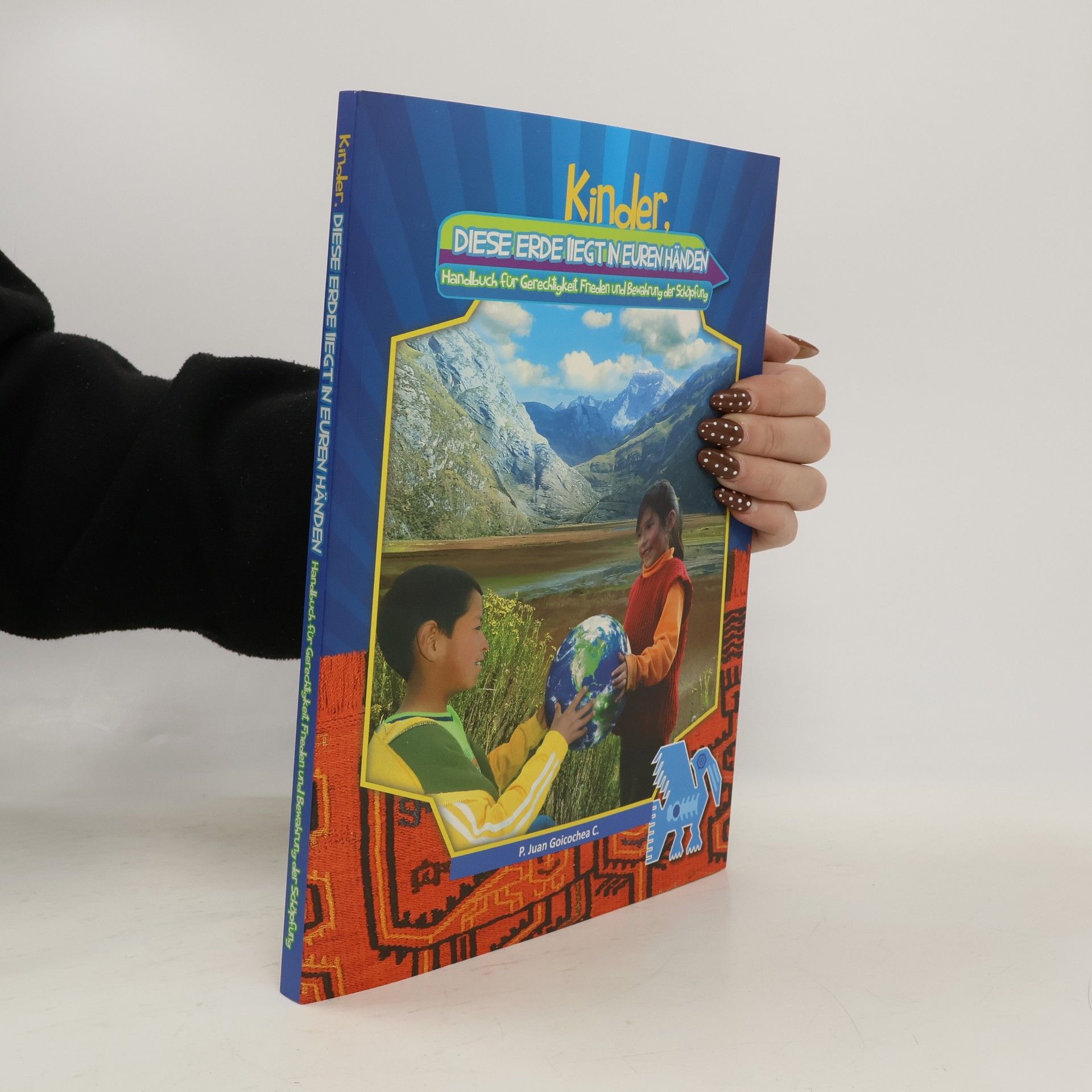 Janet Calancha A. Kinder, diese Erde liegt in euren Händen