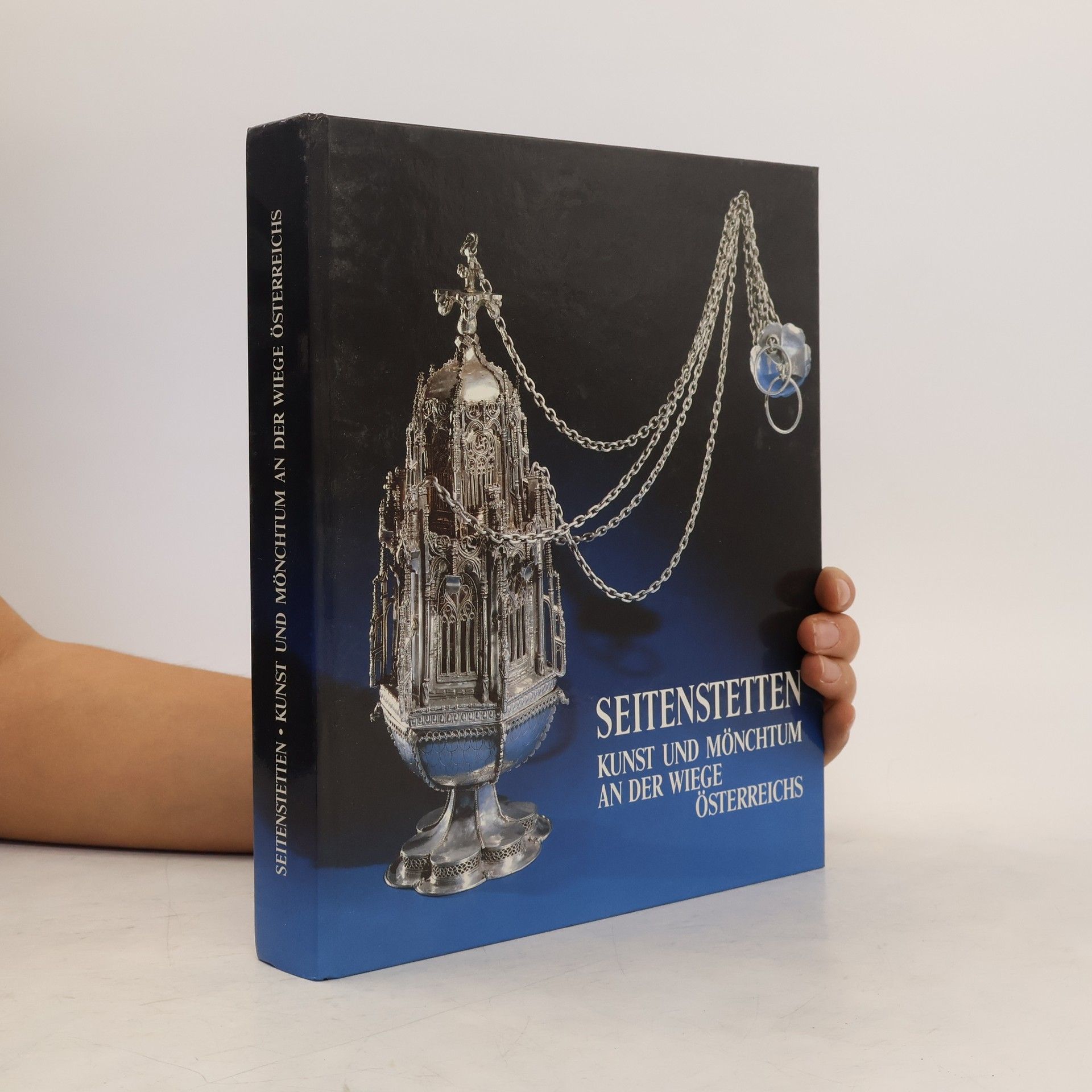 Collectif d'auteurs Seitenstetten. Kunst und Mönchtum an der Wiege Österreichs