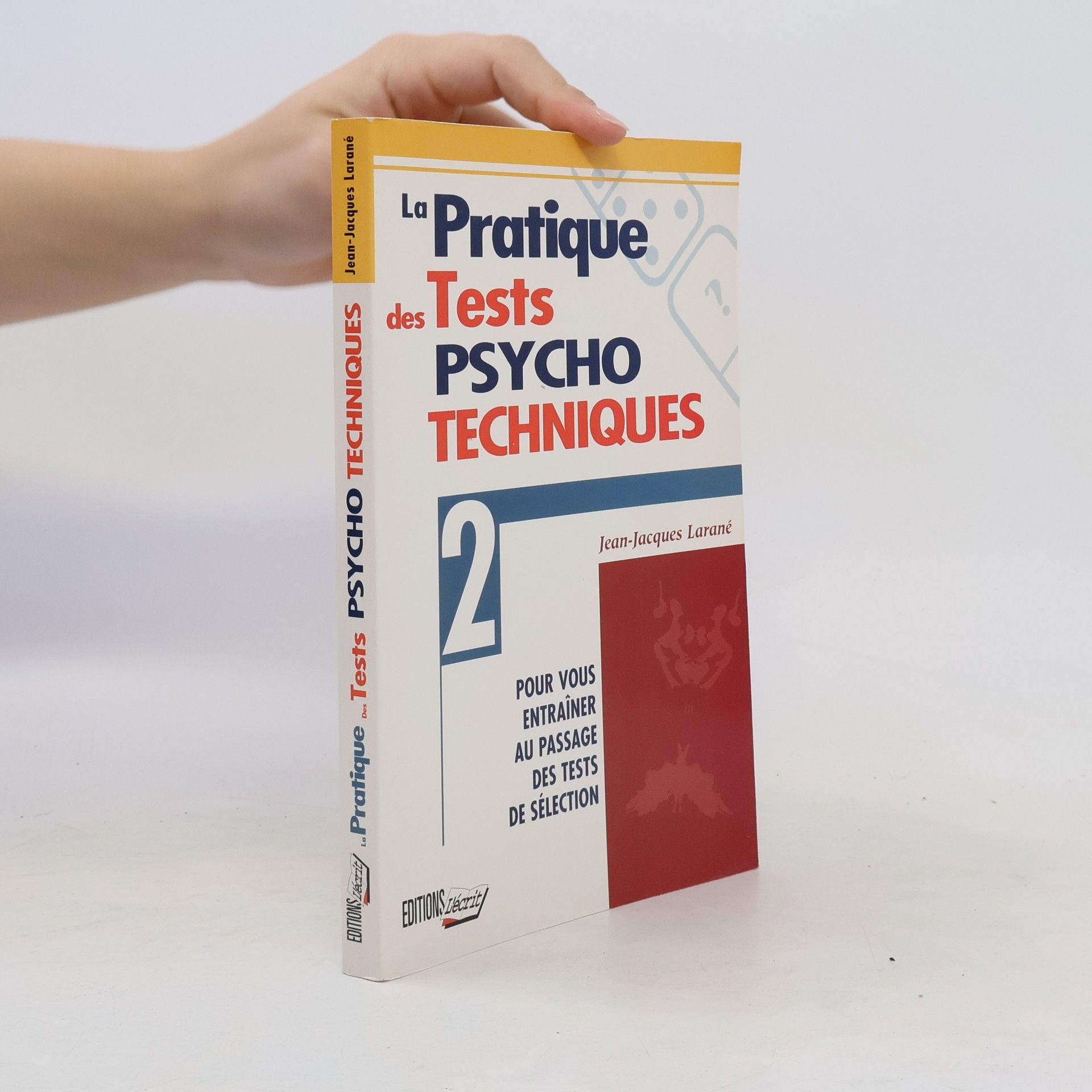 Jean-Jacques Larané Pratique des tests psychotechniques